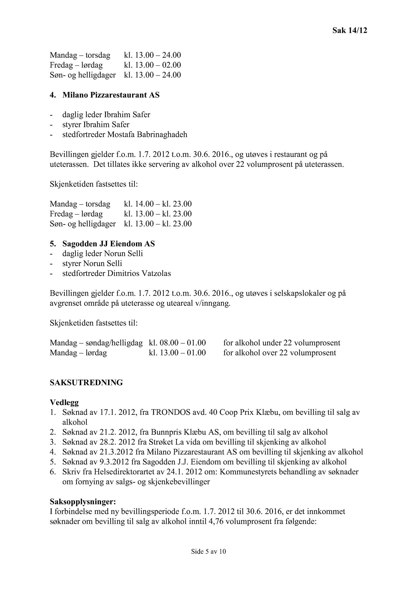 Klæbu Kommune, TRKO/KK/05-UOm/L003: Utvalg for omsorg - Møtedokumenter, 2012, p. 128