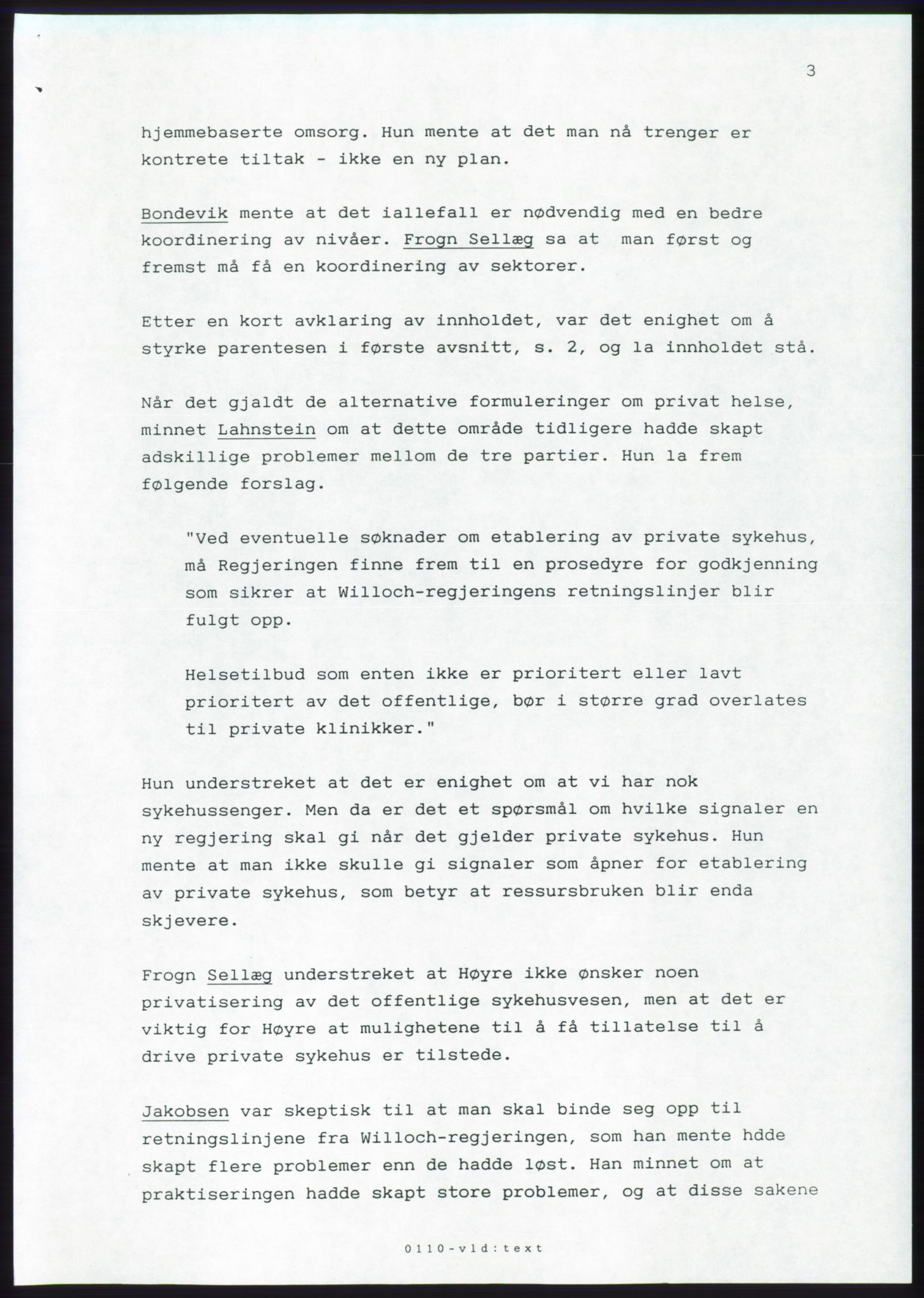 Forhandlingsmøtene 1989 mellom Høyre, KrF og Senterpartiet om dannelse av regjering, AV/RA-PA-0697/A/L0001: Forhandlingsprotokoll med vedlegg, 1989, p. 407