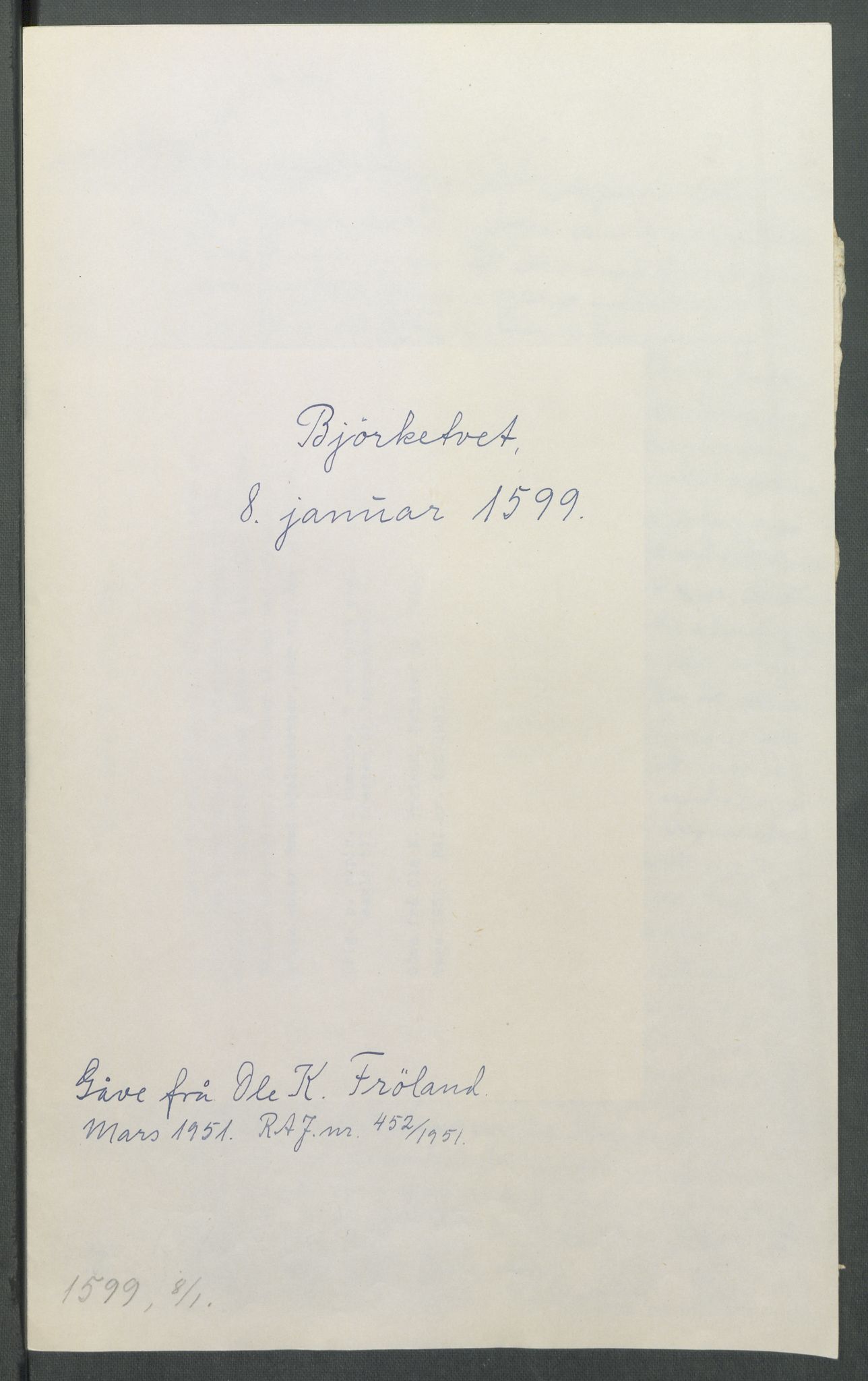 Riksarkivets diplomsamling, AV/RA-EA-5965/F02/L0107: Dokumenter, 1599, p. 6