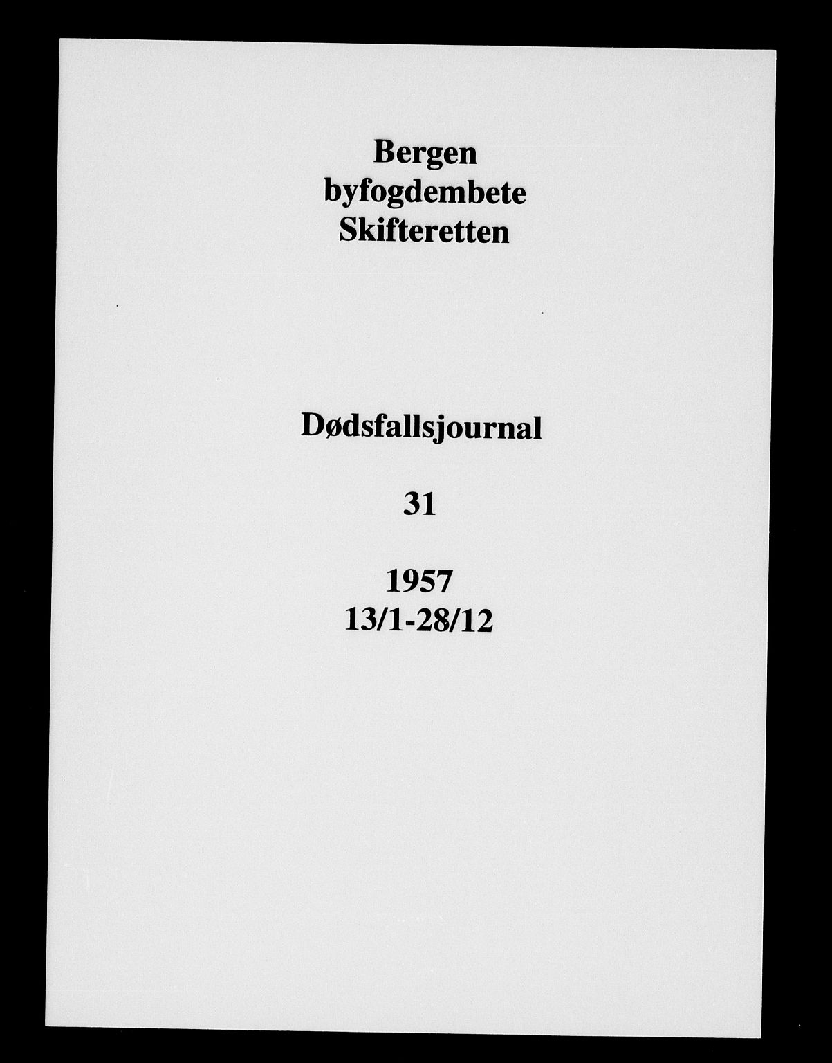 Byfogd og Byskriver i Bergen, AV/SAB-A-3401/06/06Na/L0032: Dødsfallsjournaler, 1957