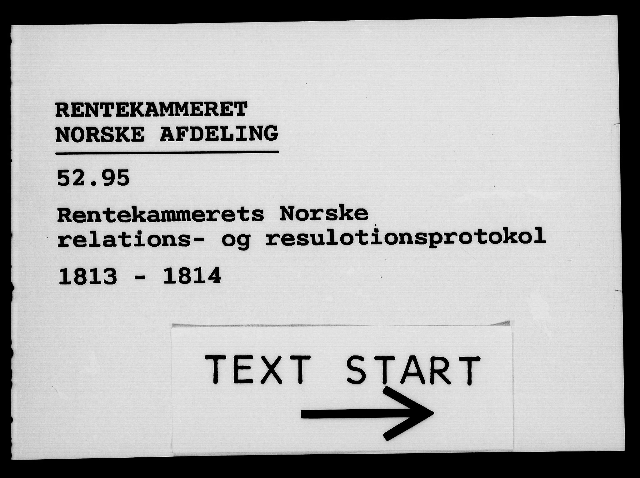 Rentekammeret, Kammerkanselliet, RA/EA-3111/G/Gf/Gfa/L0095: Norsk relasjons- og resolusjonsprotokoll (merket RK 52.95), 1813-1814, p. 1