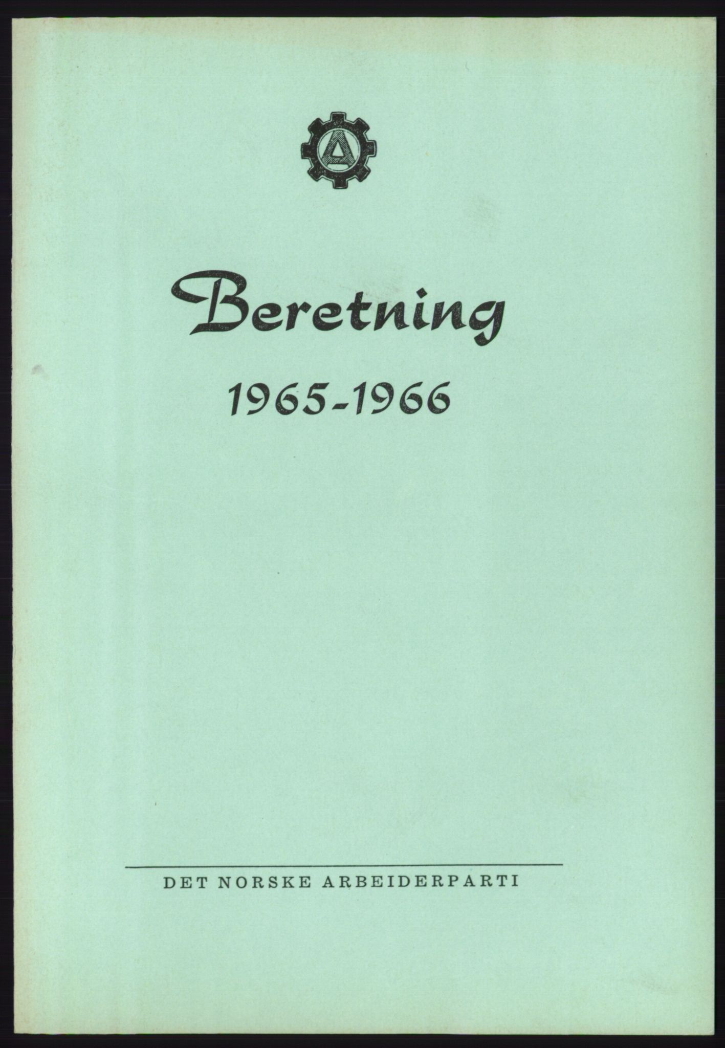 Det norske Arbeiderparti - publikasjoner, AAB/-/-/-: Beretning 1965-1966, 1965-1966