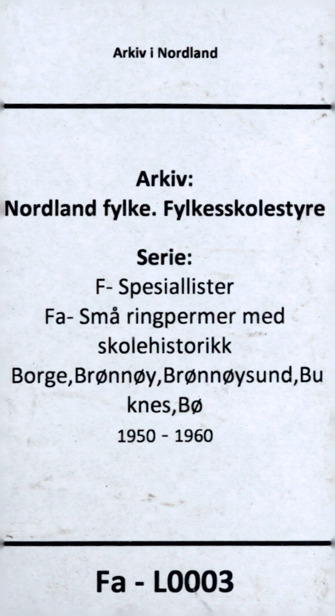 Nordland Fylkeskommune. Fylkesskolestyre, AIN/NFK-10-123/F/Fa/L0003: Borge, Brønnøy, Brønnøysund, Buknes og Bø, 1950-1960