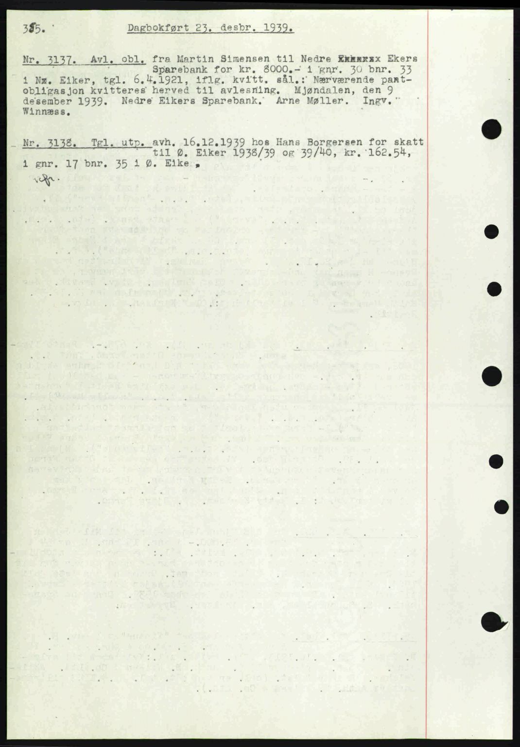 Eiker, Modum og Sigdal sorenskriveri, SAKO/A-123/G/Ga/Gab/L0041: Mortgage book no. A11, 1939-1940, Diary no: : 3137/1939