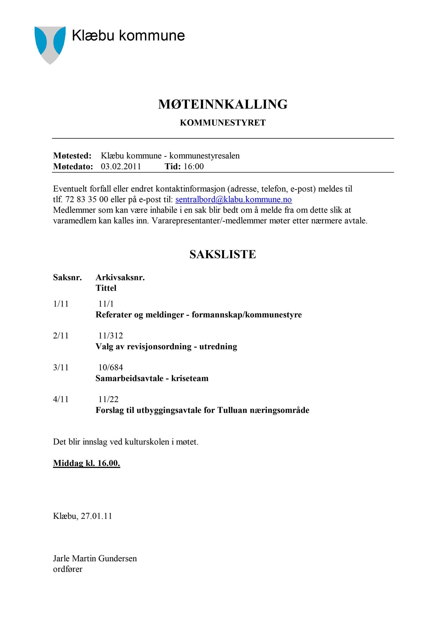 Klæbu Kommune, TRKO/KK/01-KS/L004: Kommunestyret - Møtedokumenter, 2011, p. 1