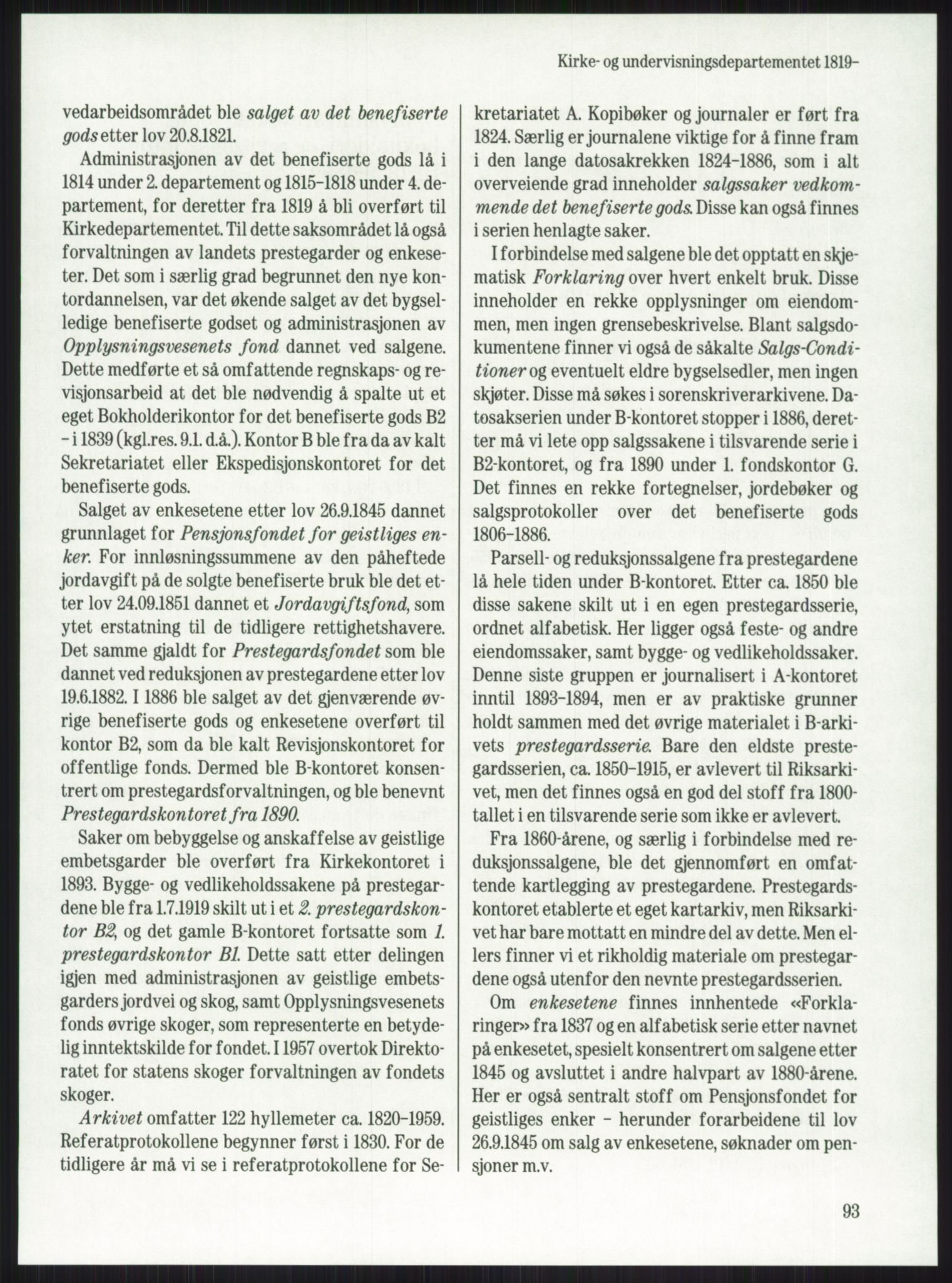 Publikasjoner utgitt av Arkivverket, PUBL/PUBL-001/A/0001: Knut Johannessen, Ole Kolsrud og Dag Mangset (red.): Håndbok for Riksarkivet (1992), 1992, p. 93