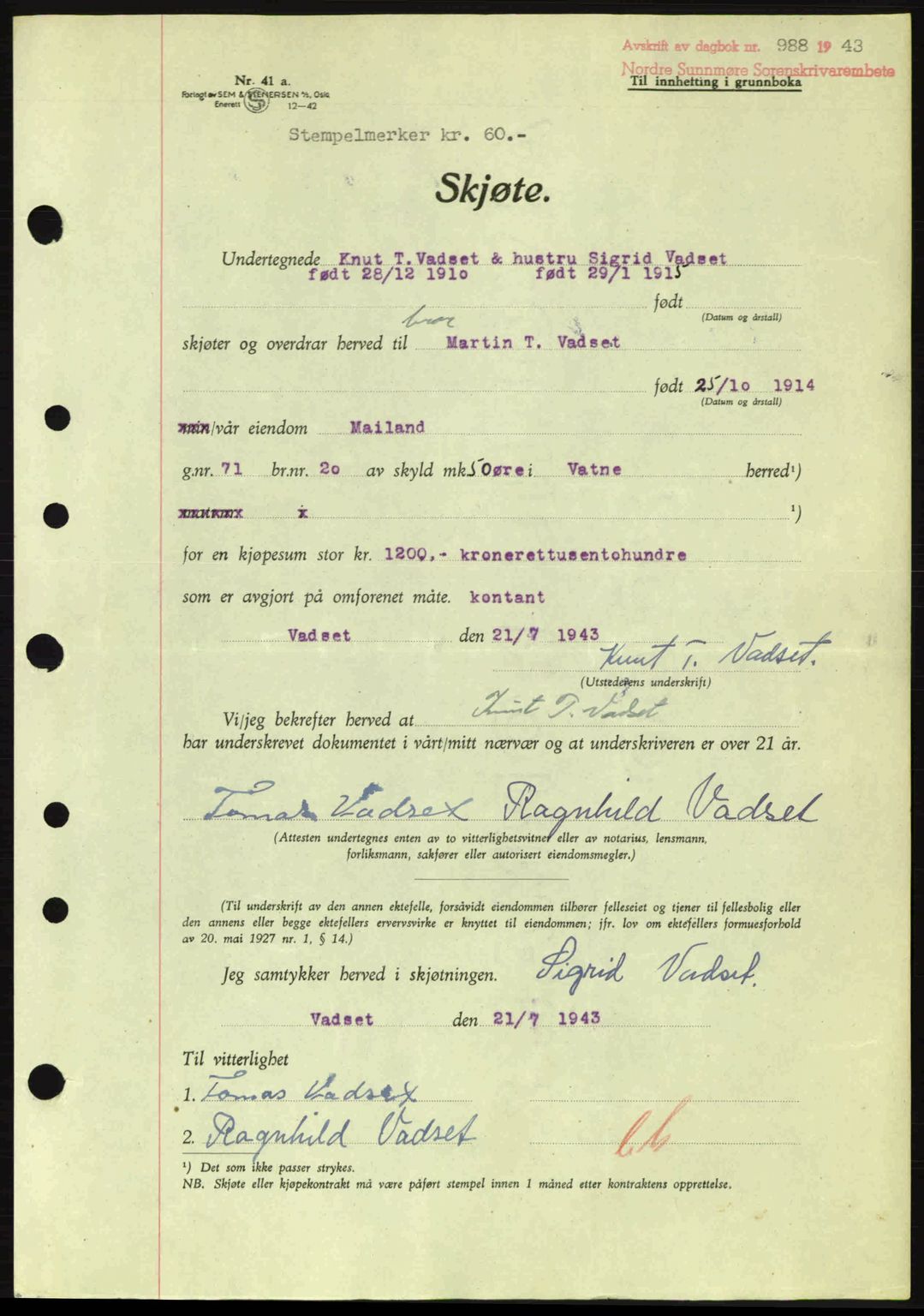 Nordre Sunnmøre sorenskriveri, AV/SAT-A-0006/1/2/2C/2Ca: Mortgage book no. A16, 1943-1943, Diary no: : 988/1943