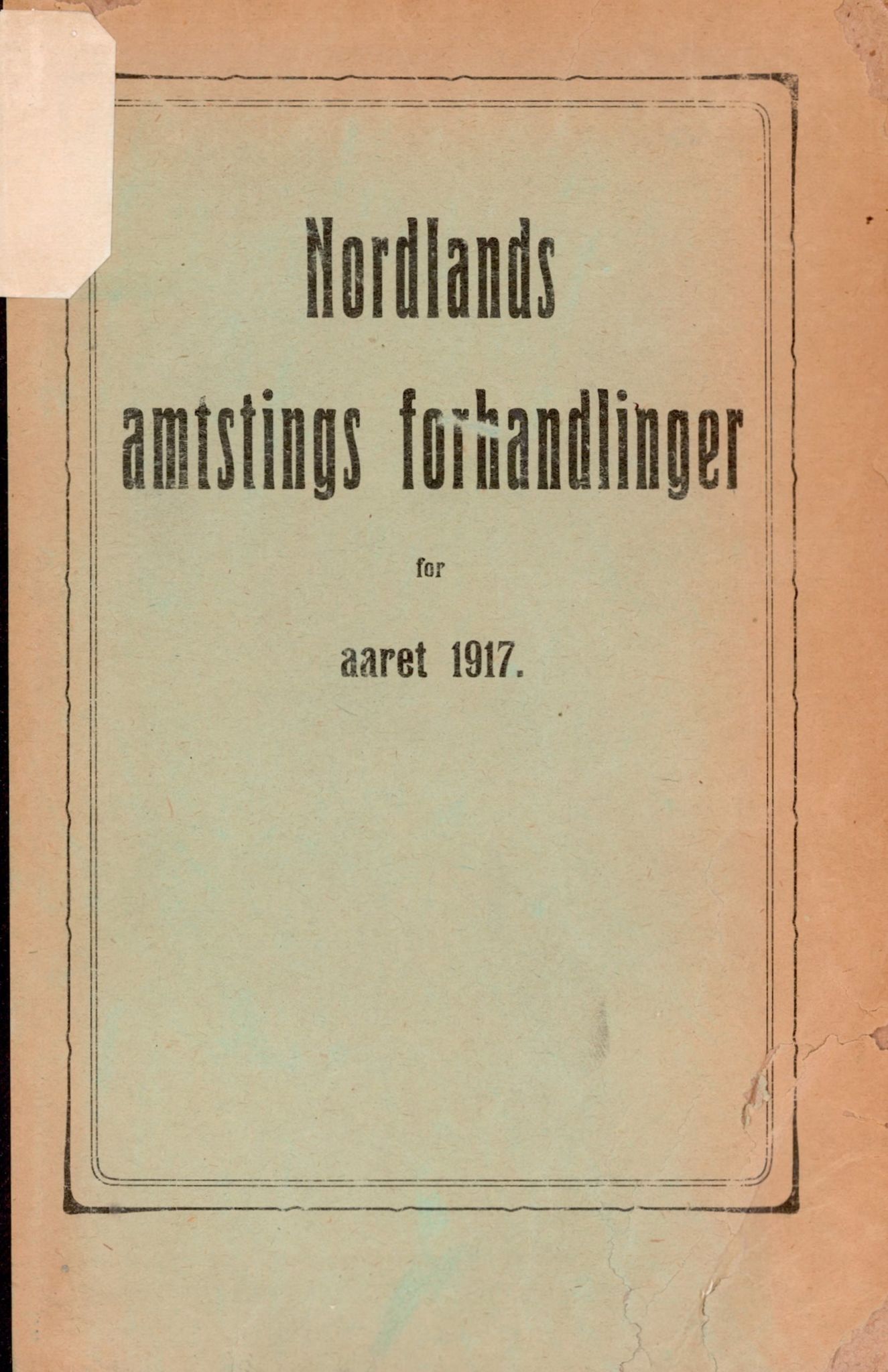 Nordland Fylkeskommune. Fylkestinget, AIN/NFK-17/176/A/Ac/L0040: Fylkestingsforhandlinger 1917, 1917