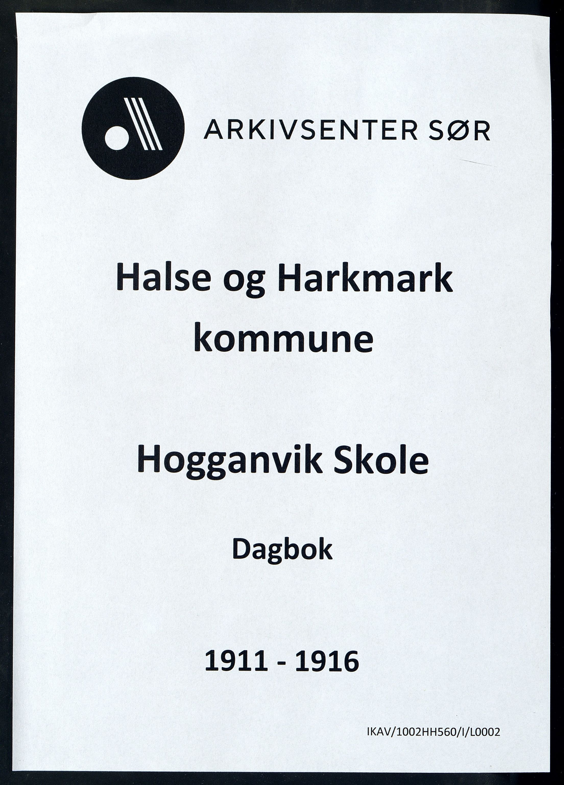 Halse og Harkmark kommune - Hogganvik Skole, ARKSOR/1002HH560/I/L0002: Dagbok, 1911-1916