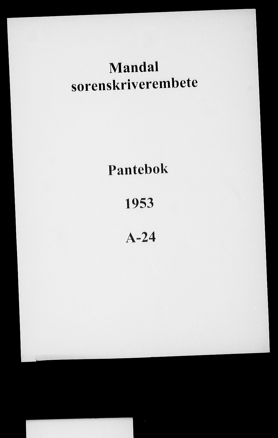 Mandal sorenskriveri, SAK/1221-0005/001/G/Gb/Gba/L0087: Mortgage book no. A-24, 1953-1953