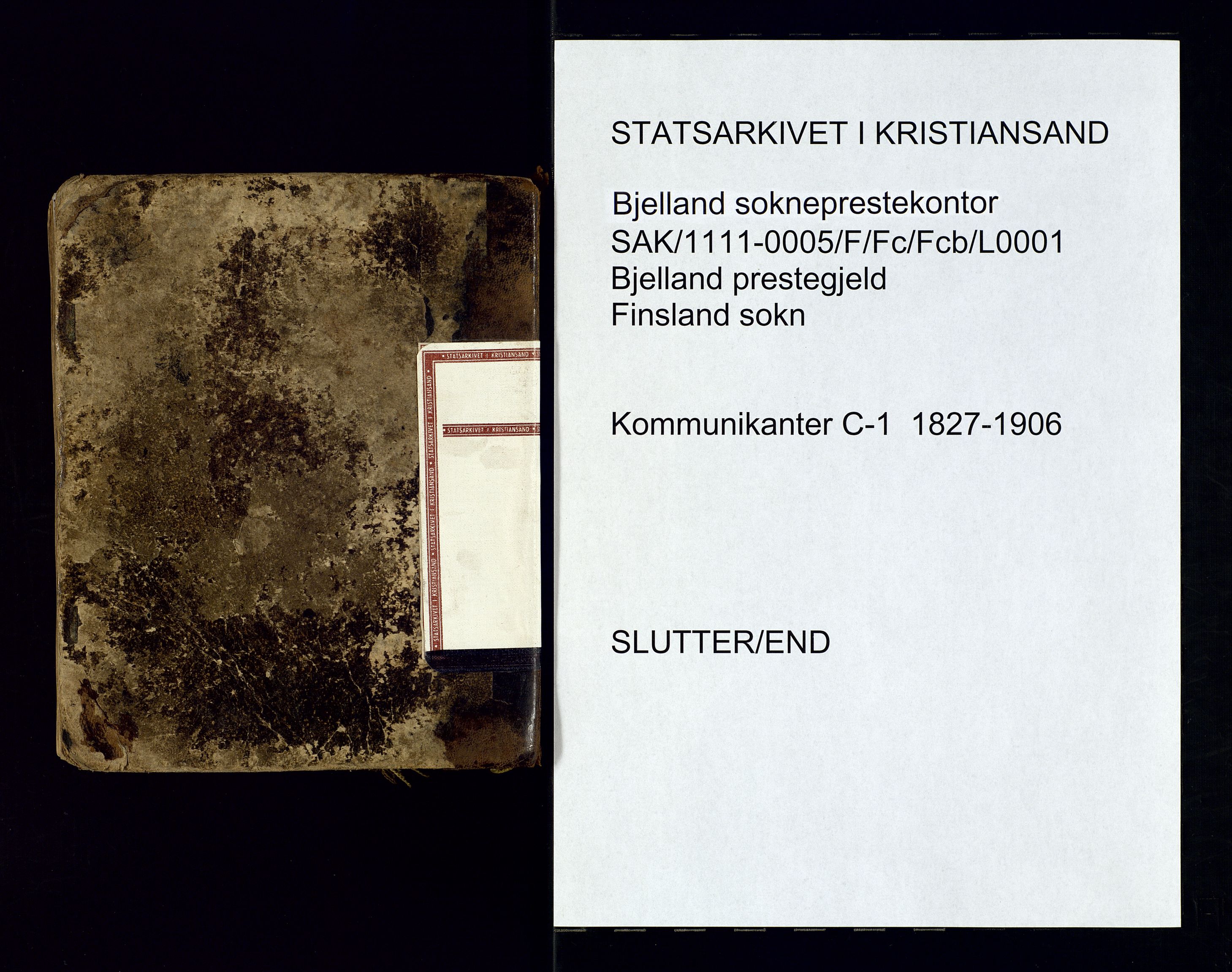 Bjelland sokneprestkontor, AV/SAK-1111-0005/F/Fc/Fcb/L0001: Communicants register no. C-1, 1827-1906