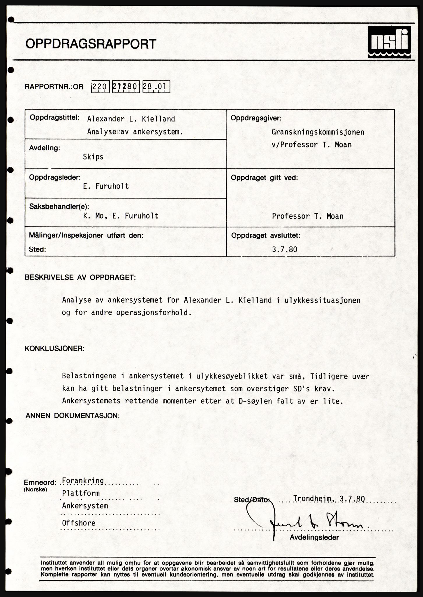 Justisdepartementet, Granskningskommisjonen ved Alexander Kielland-ulykken 27.3.1980, AV/RA-S-1165/D/L0021: V Forankring (Doku.liste + V1-V3 av 3)/W Materialundersøkelser (Doku.liste + W1-W10 av 10 - W9 eske 26), 1980-1981, p. 4