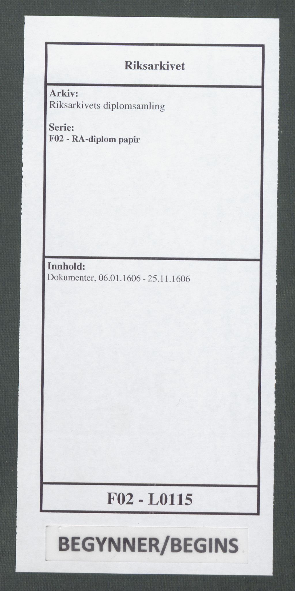 Riksarkivets diplomsamling, AV/RA-EA-5965/F02/L0115: Dokumenter, 1606, p. 1