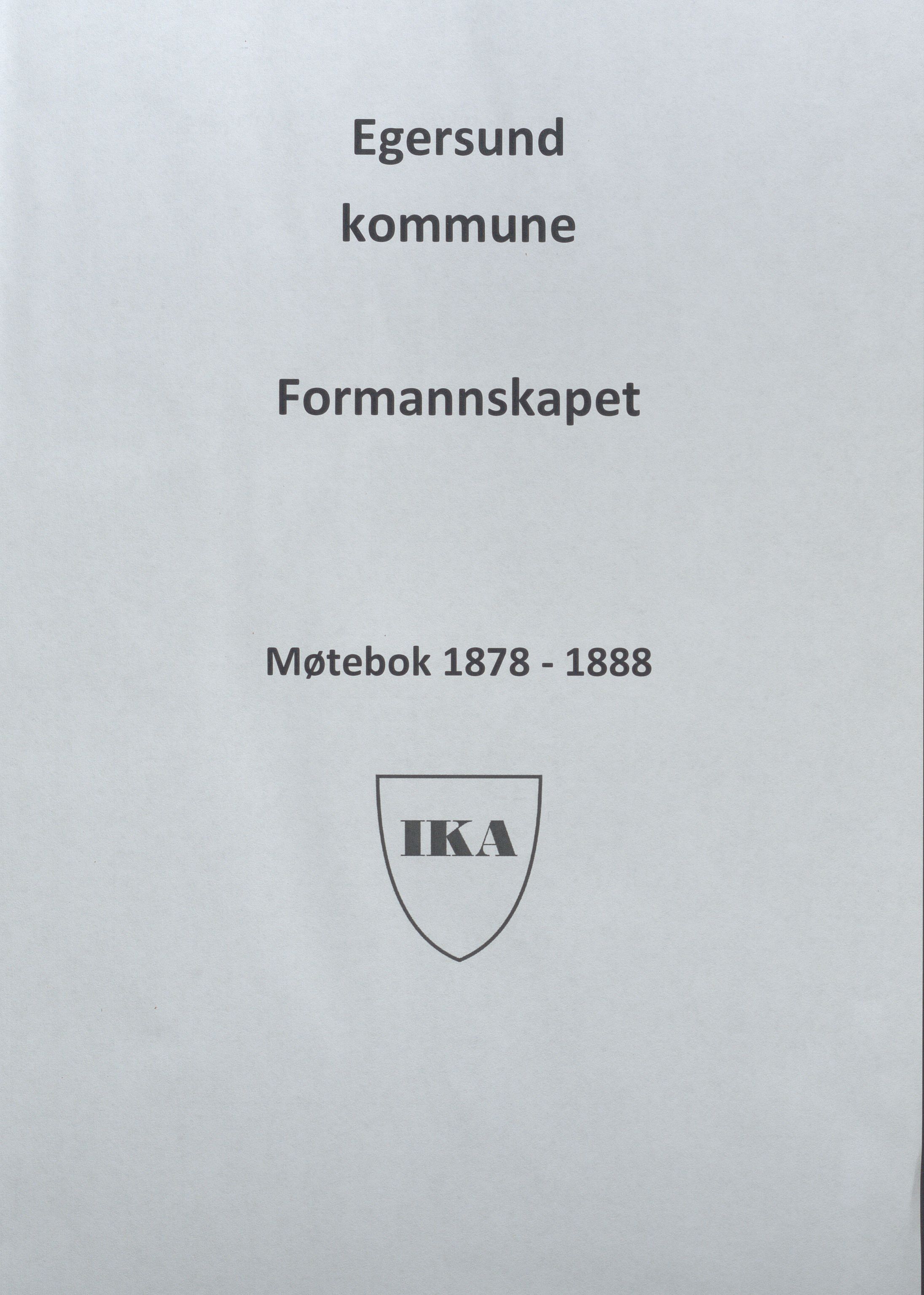 Egersund kommune (Ladested) - Formannskapet, IKAR/K-100502/A/L0004: Forhandlingsprotokoll, 1878-1888