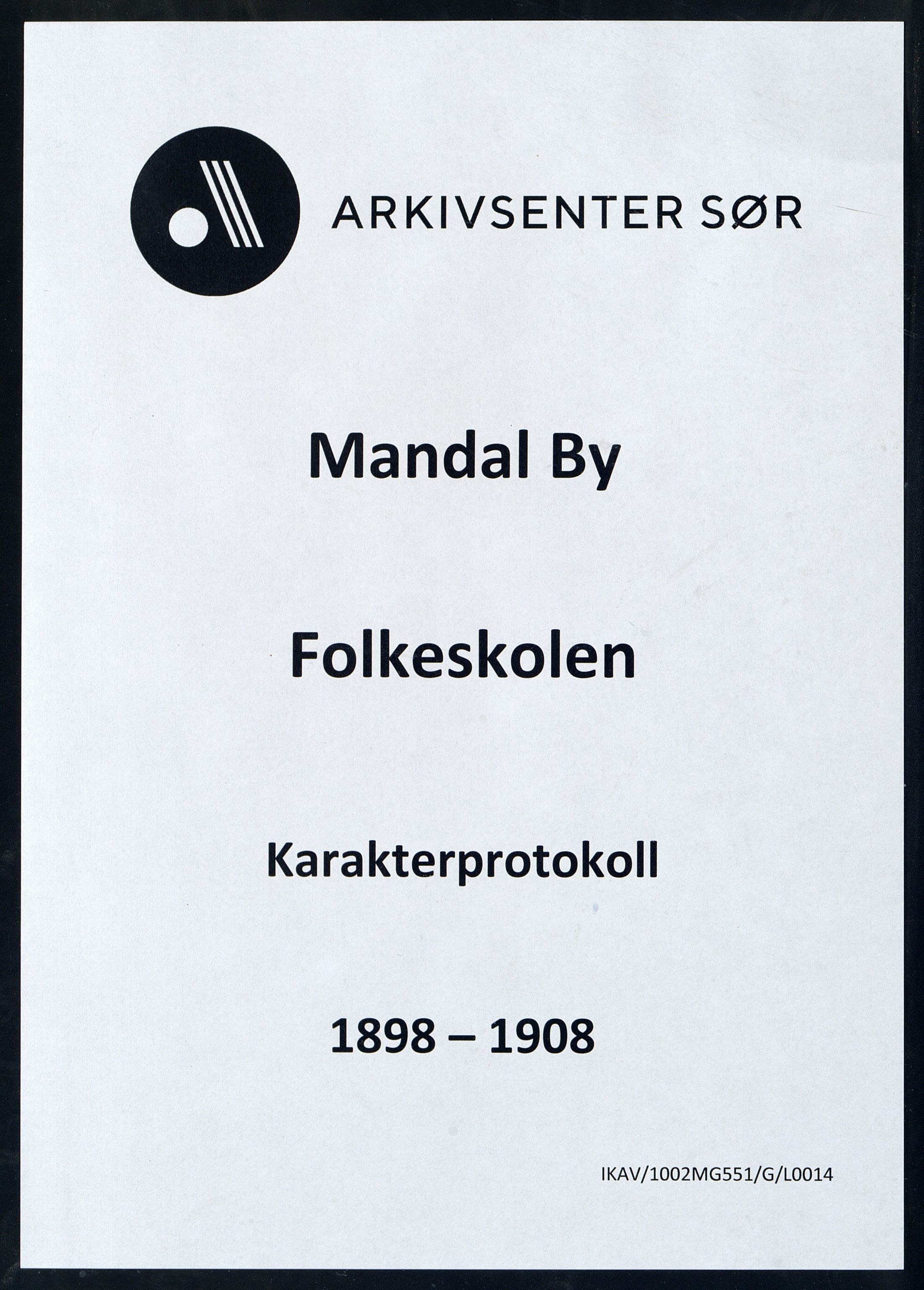 Mandal By - Mandal Allmueskole/Folkeskole/Skole, ARKSOR/1002MG551/G/L0014: Karakterprotokoll, 1898-1908