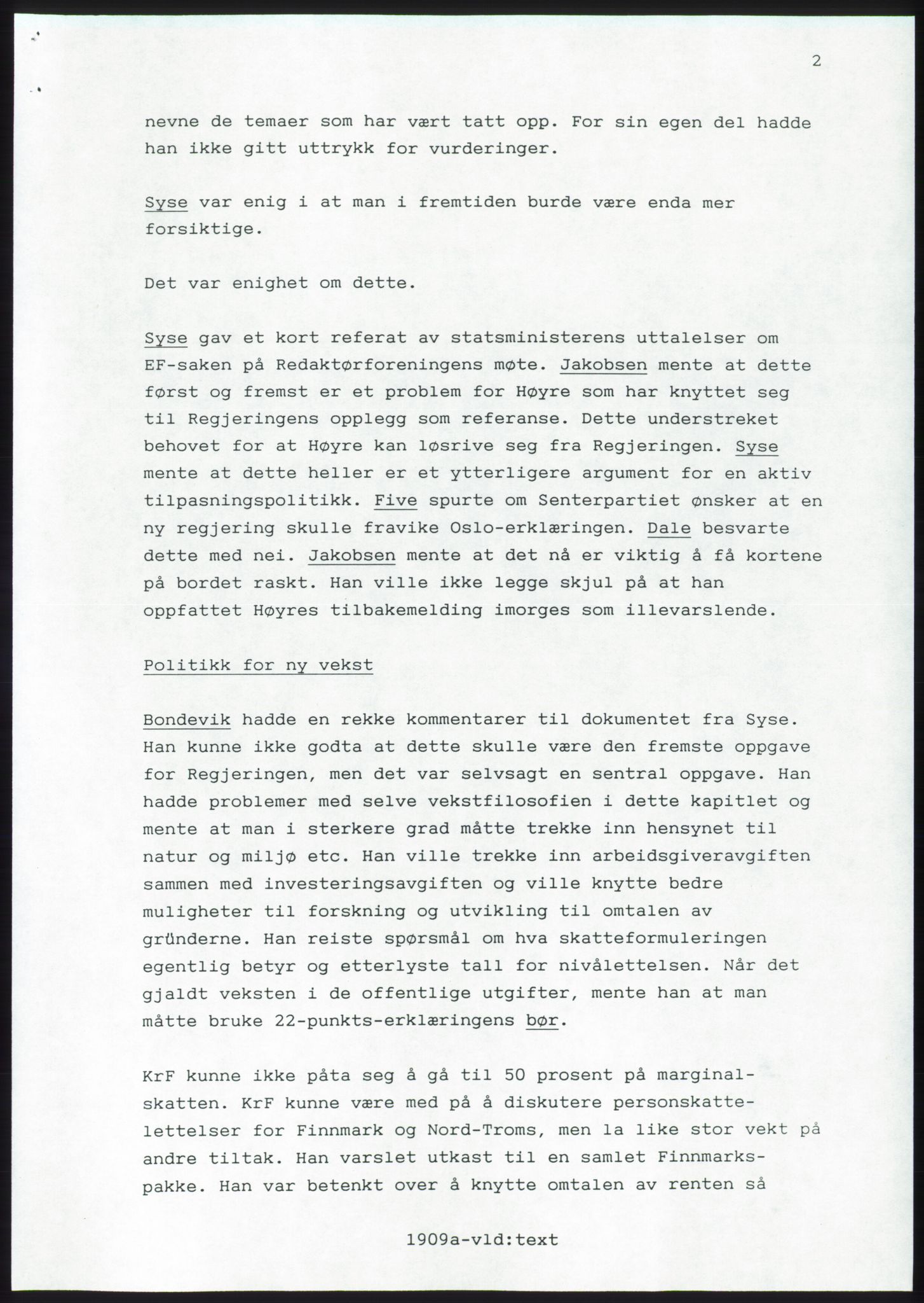 Forhandlingsmøtene 1989 mellom Høyre, KrF og Senterpartiet om dannelse av regjering, AV/RA-PA-0697/A/L0001: Forhandlingsprotokoll med vedlegg, 1989, p. 71