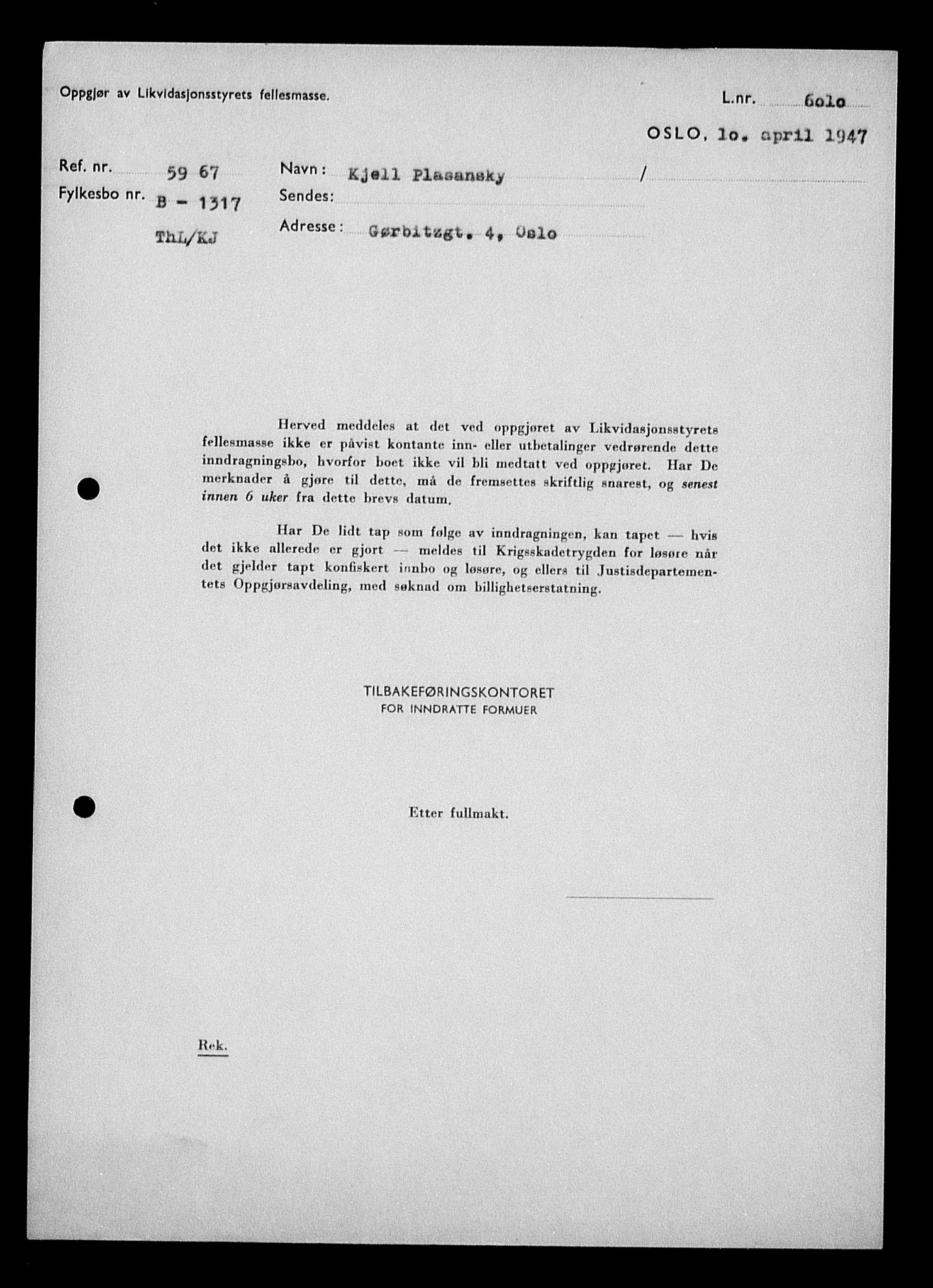 Justisdepartementet, Tilbakeføringskontoret for inndratte formuer, RA/S-1564/H/Hc/Hcc/L0970: --, 1945-1947, p. 13