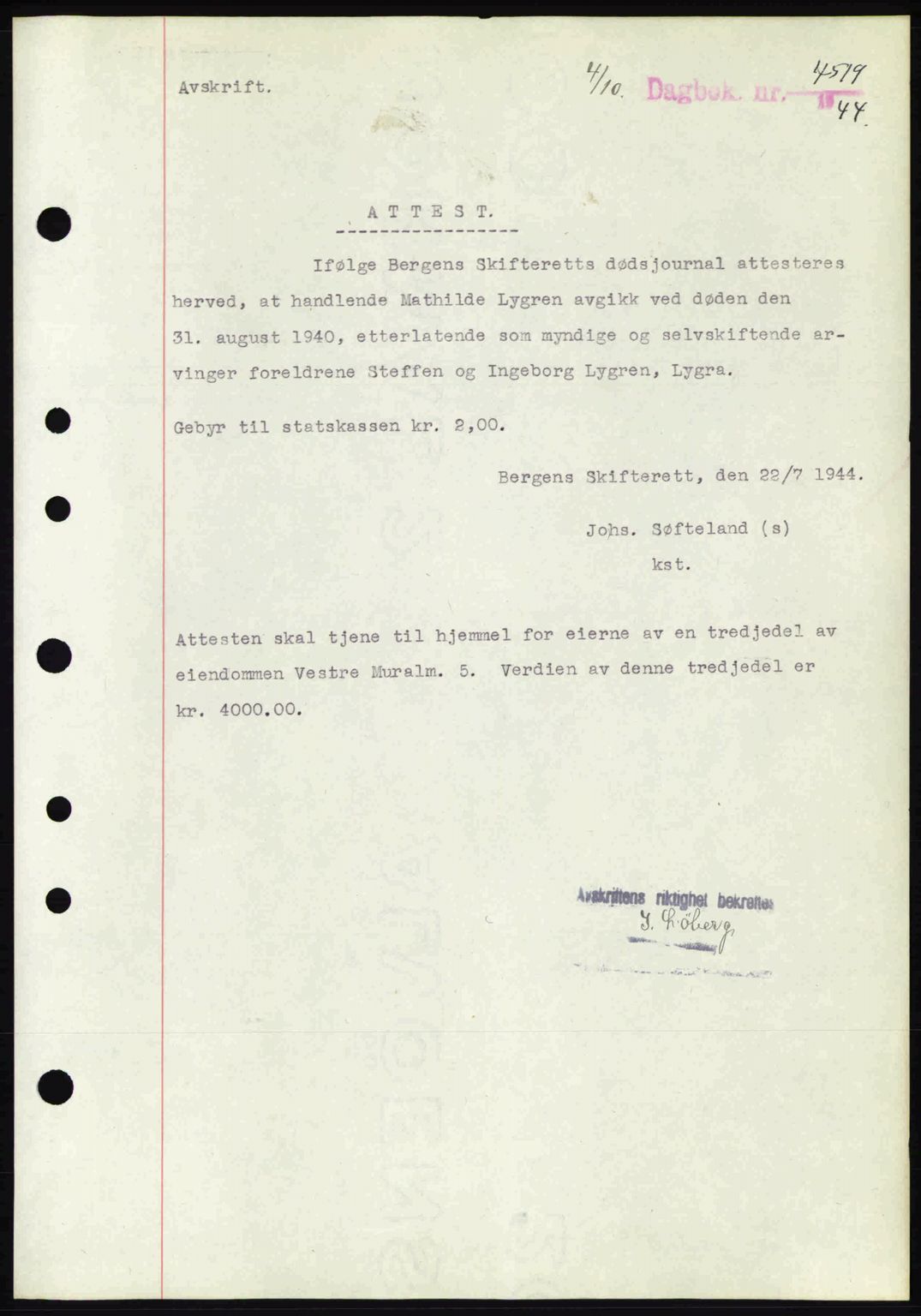 Byfogd og Byskriver i Bergen, AV/SAB-A-3401/03/03Bc/L0019: Mortgage book no. A16, 1944-1944, Diary no: : 4519/1944