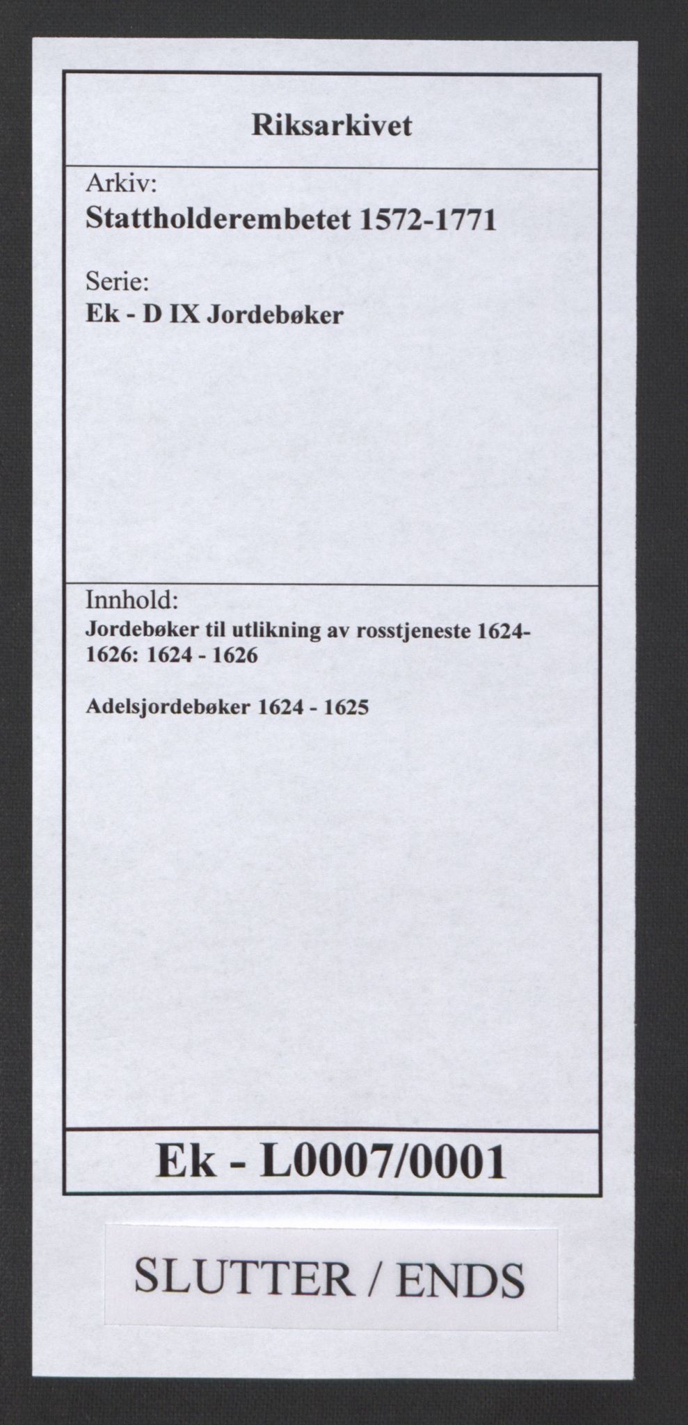 Stattholderembetet 1572-1771, AV/RA-EA-2870/Ek/L0007/0001: Jordebøker til utlikning av rosstjeneste 1624-1626: / Adelsjordebøker, 1624-1625, p. 507