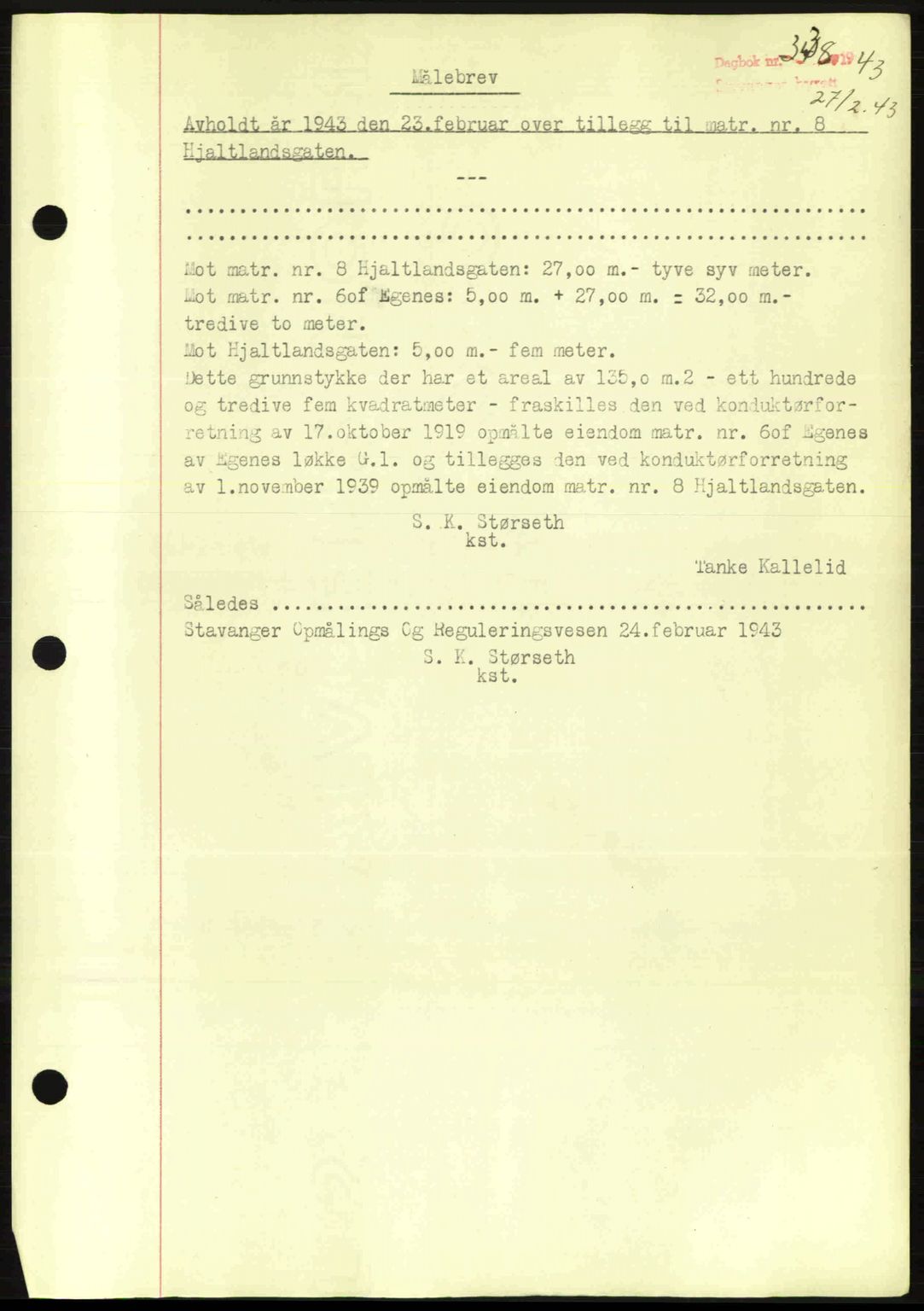 Stavanger byrett, SAST/A-100455/002/G/Gb/L0017: Mortgage book no. A7, 1941-1943, Diary no: : 338/1943