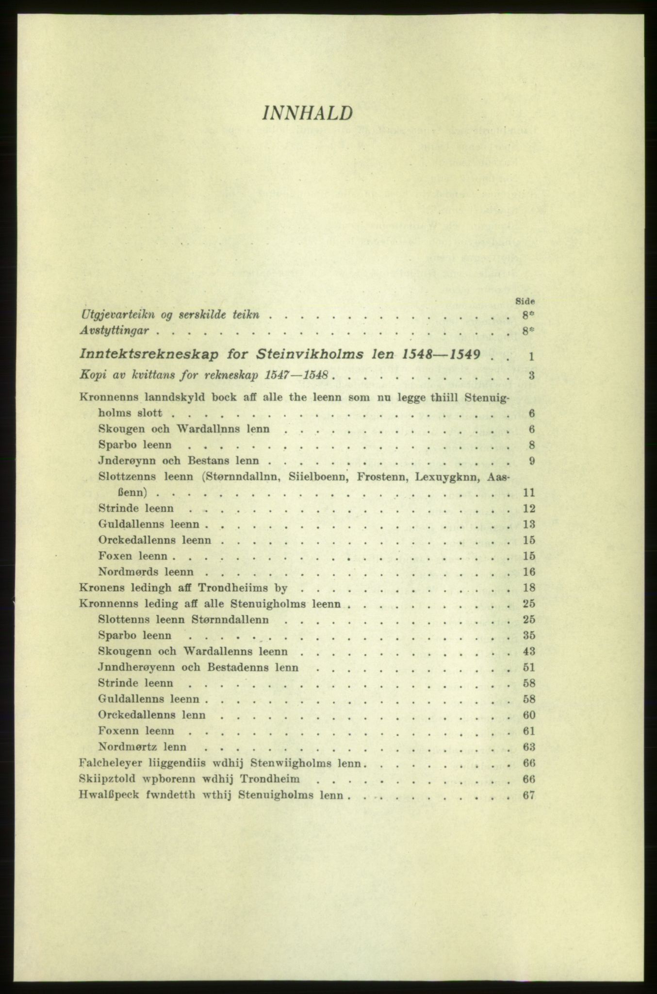 Publikasjoner utgitt av Arkivverket, PUBL/PUBL-001/C/0006: Bind 6: Rekneskapsbøker for Trondheims len 1548-1549 og 1557-1559, 1548-1559, p. V