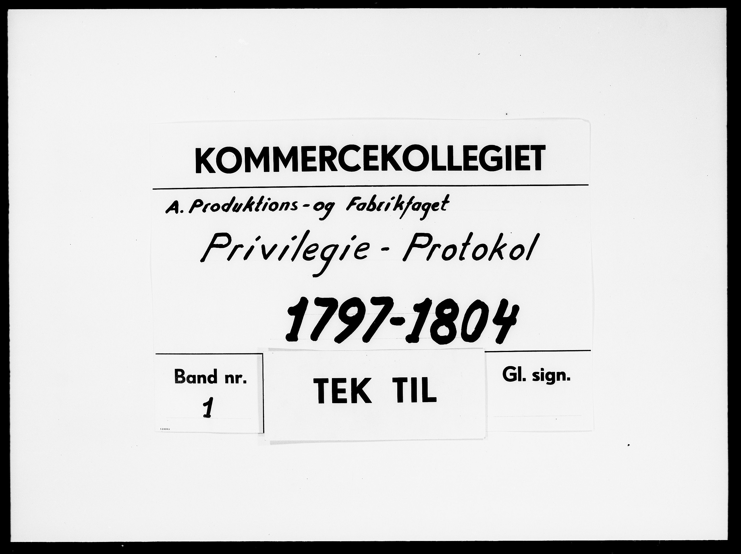 Kommercekollegiet, Produktions- og Fiskerifagets Sekretariat, DRA/A-0003/-/1227: Privilegie-Protokol, 1797-1804