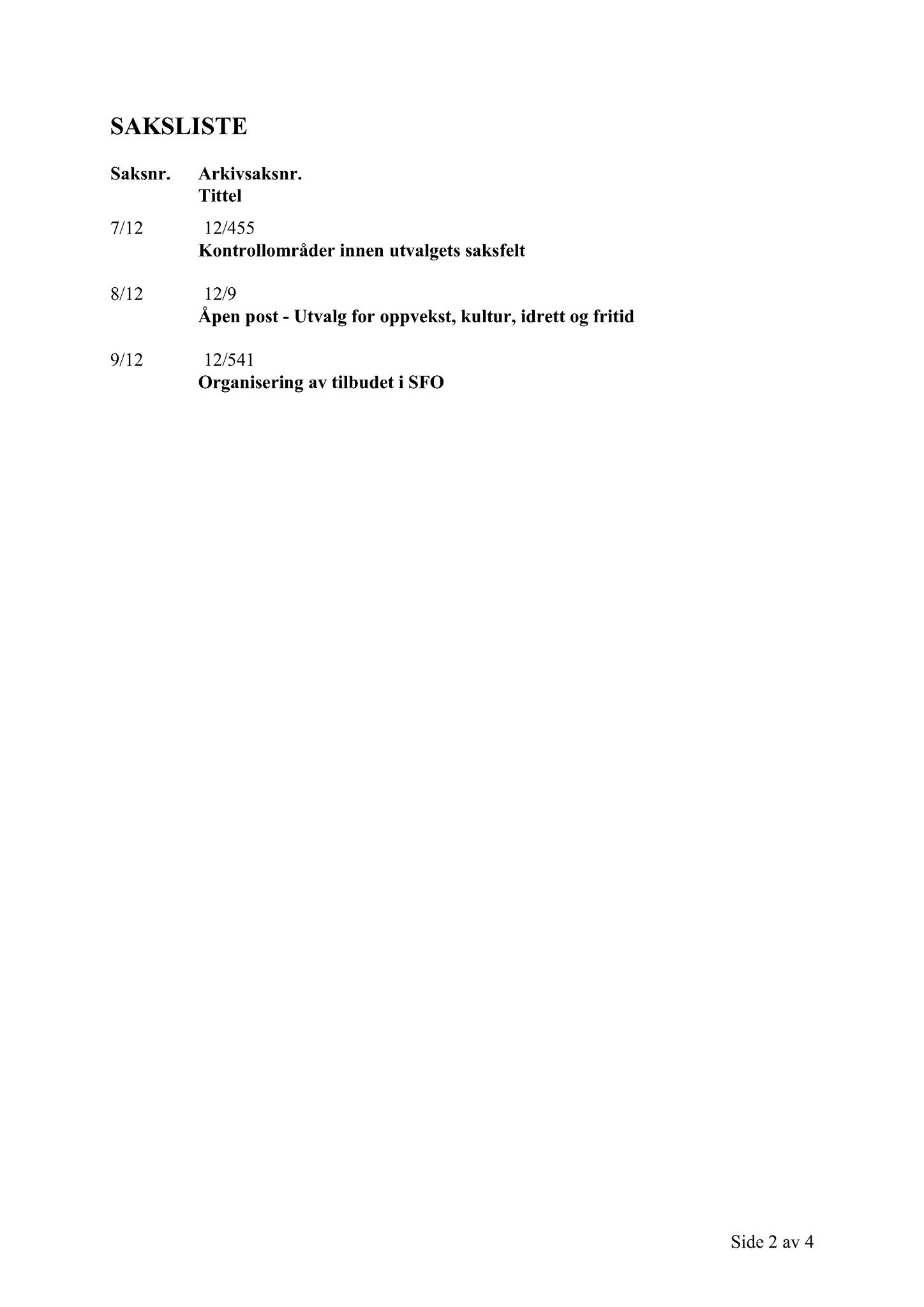 Klæbu Kommune, TRKO/KK/04-UO/L003: Utvalg for oppvekst - Møtedokumenter, 2012, p. 67