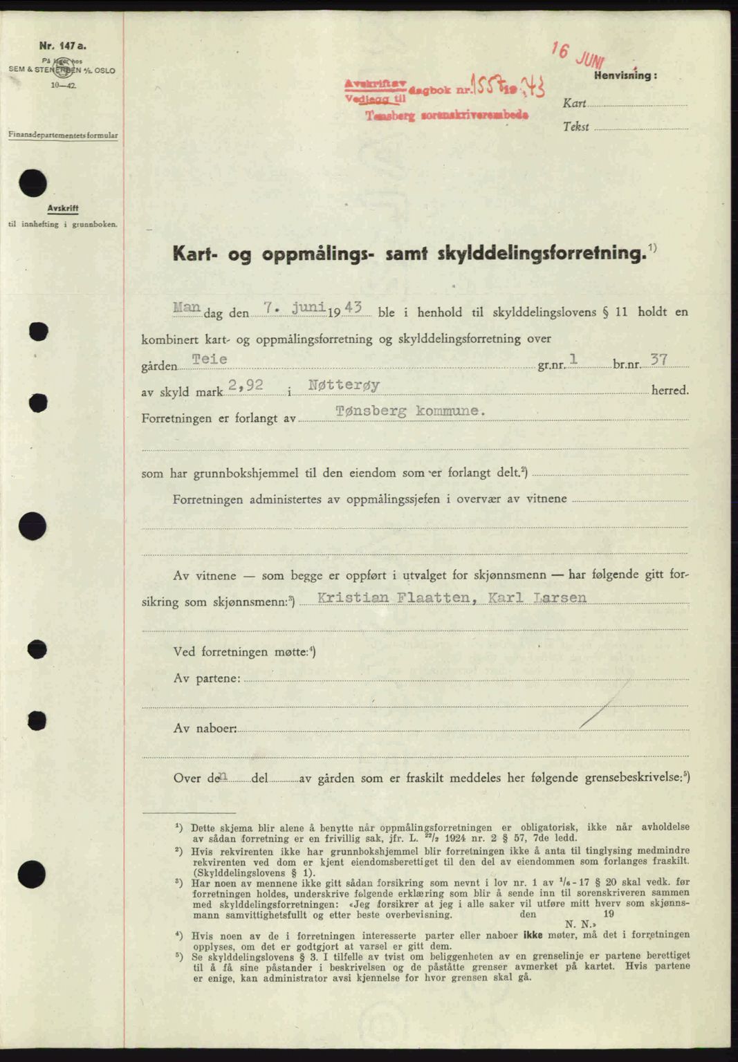 Tønsberg sorenskriveri, AV/SAKO-A-130/G/Ga/Gaa/L0013: Mortgage book no. A13, 1943-1943, Diary no: : 1557/1943