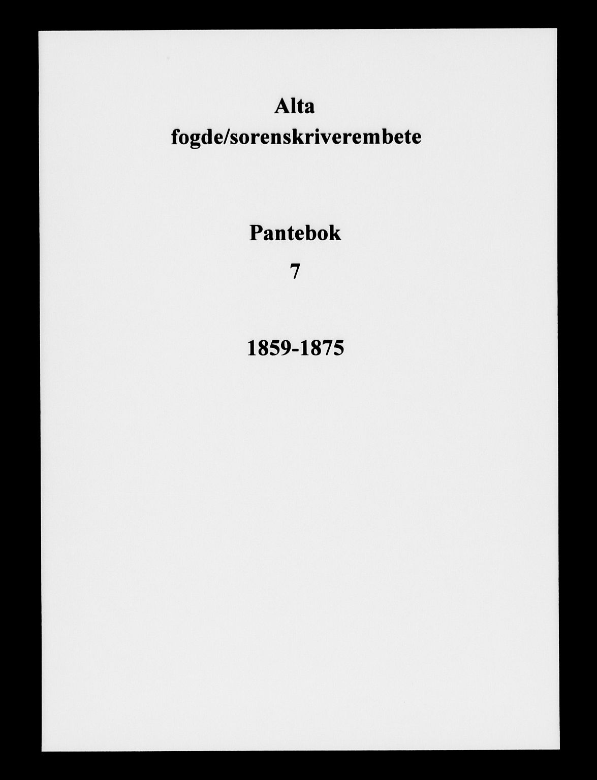 Alta fogderi/sorenskriveri, SATØ/SATØ-5/1/K/Kd/L0007pantebok: Mortgage book no. 7, 1859-1875