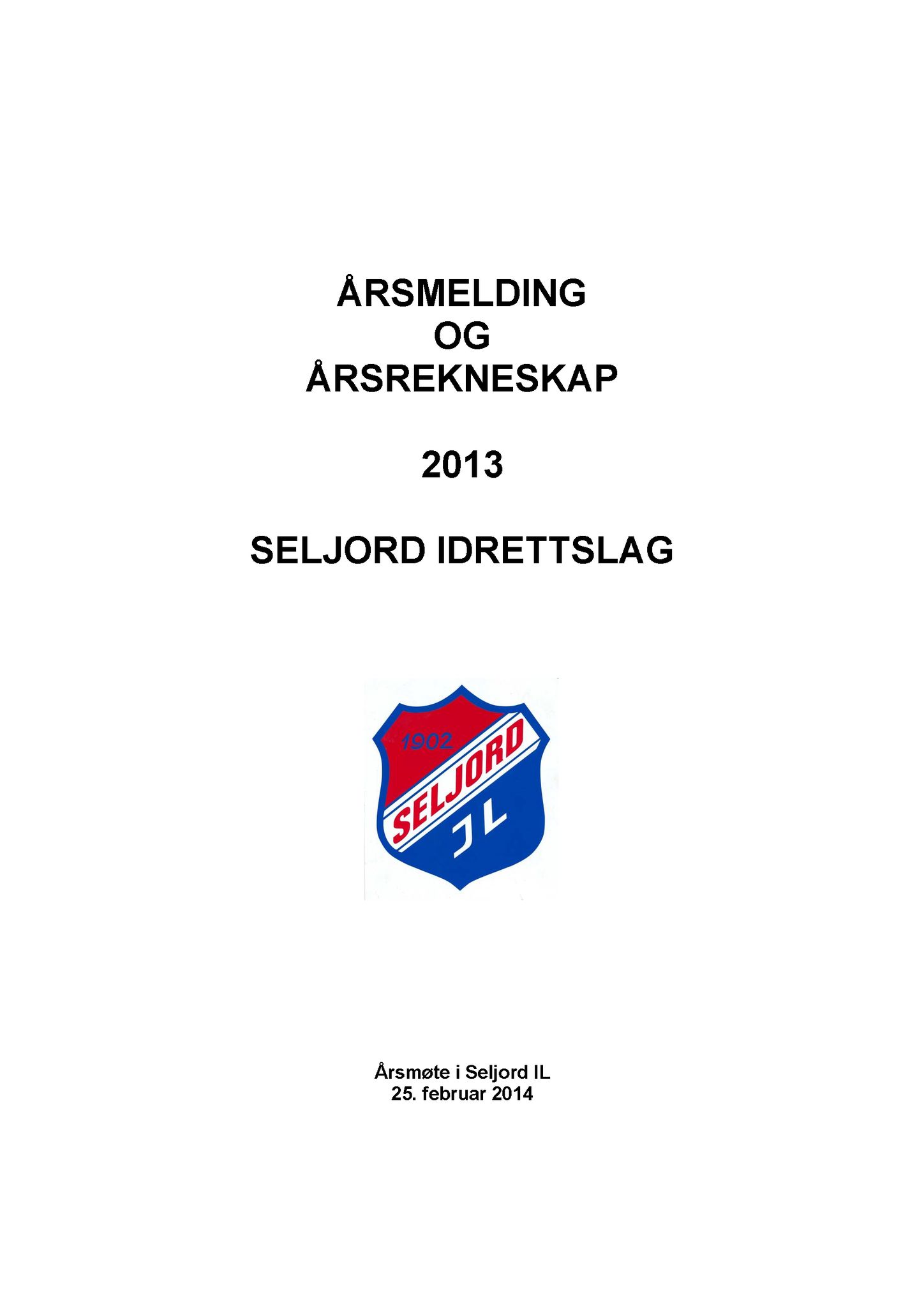 Seljord Idrettslag, VTM/A-1034/A/Ab/L0003: Årsmeldingar, 2013