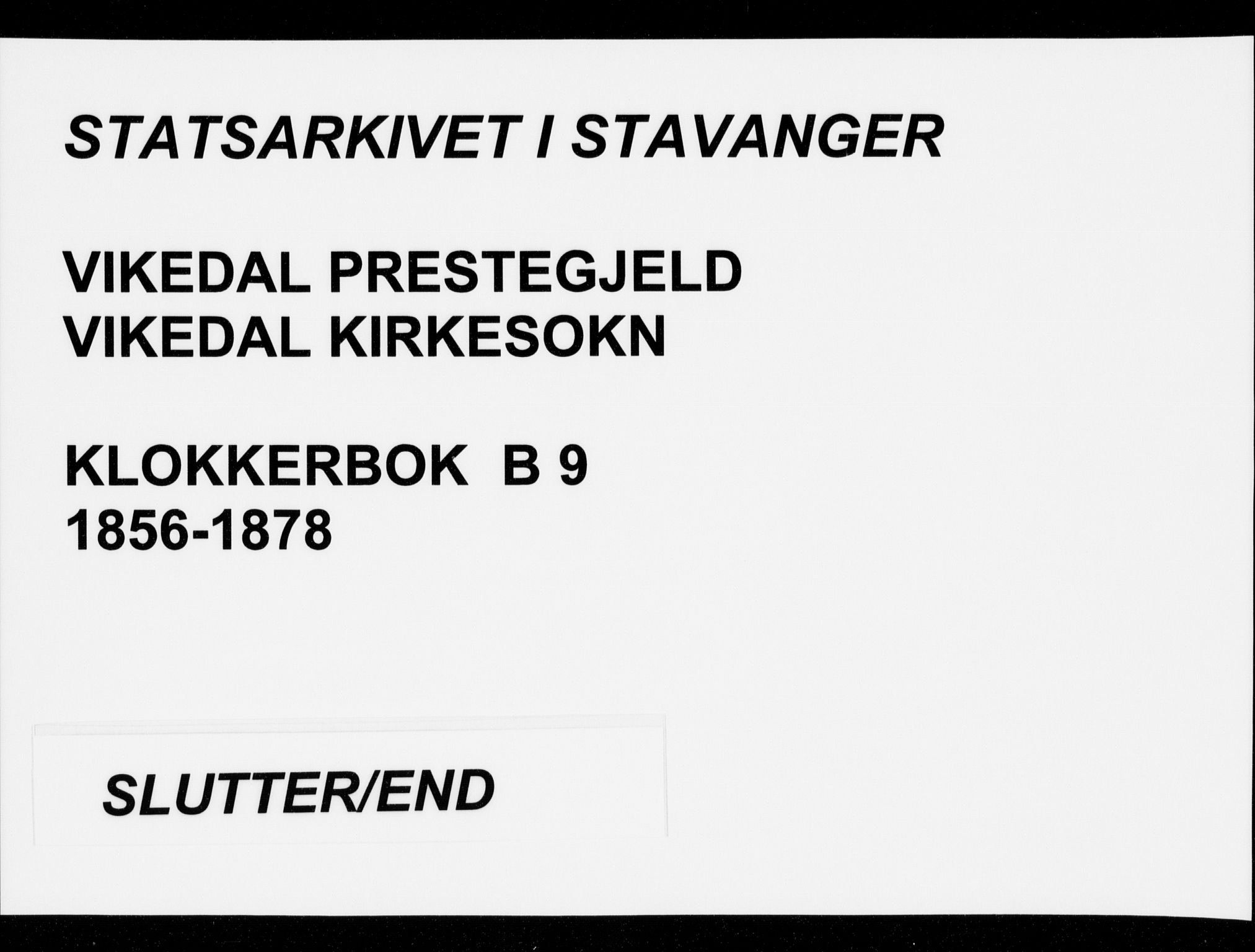 Vikedal sokneprestkontor, AV/SAST-A-101840/01/V: Parish register (copy) no. B 9, 1856-1878