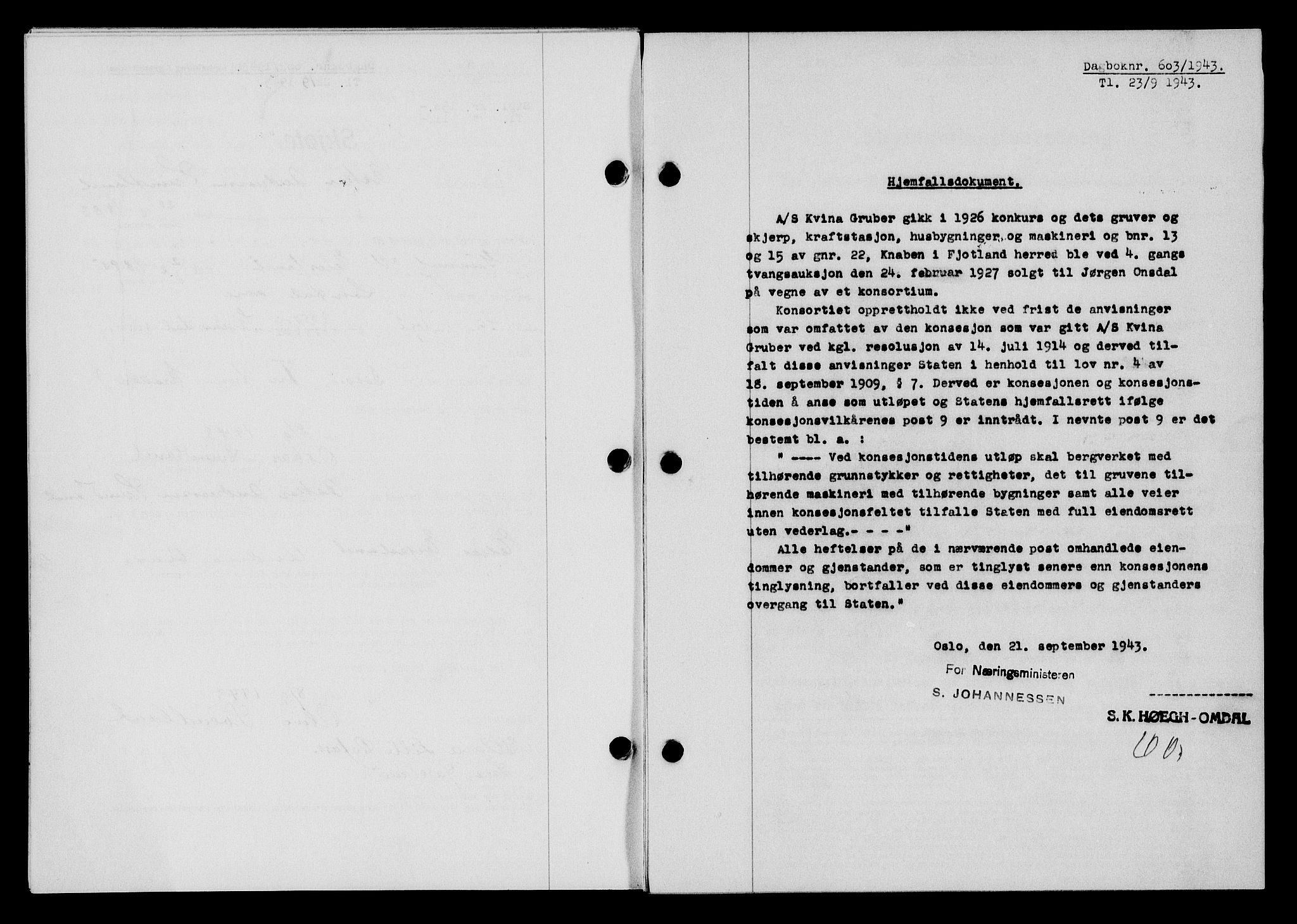 Flekkefjord sorenskriveri, SAK/1221-0001/G/Gb/Gba/L0058: Mortgage book no. A-6, 1942-1944, Diary no: : 603/1943