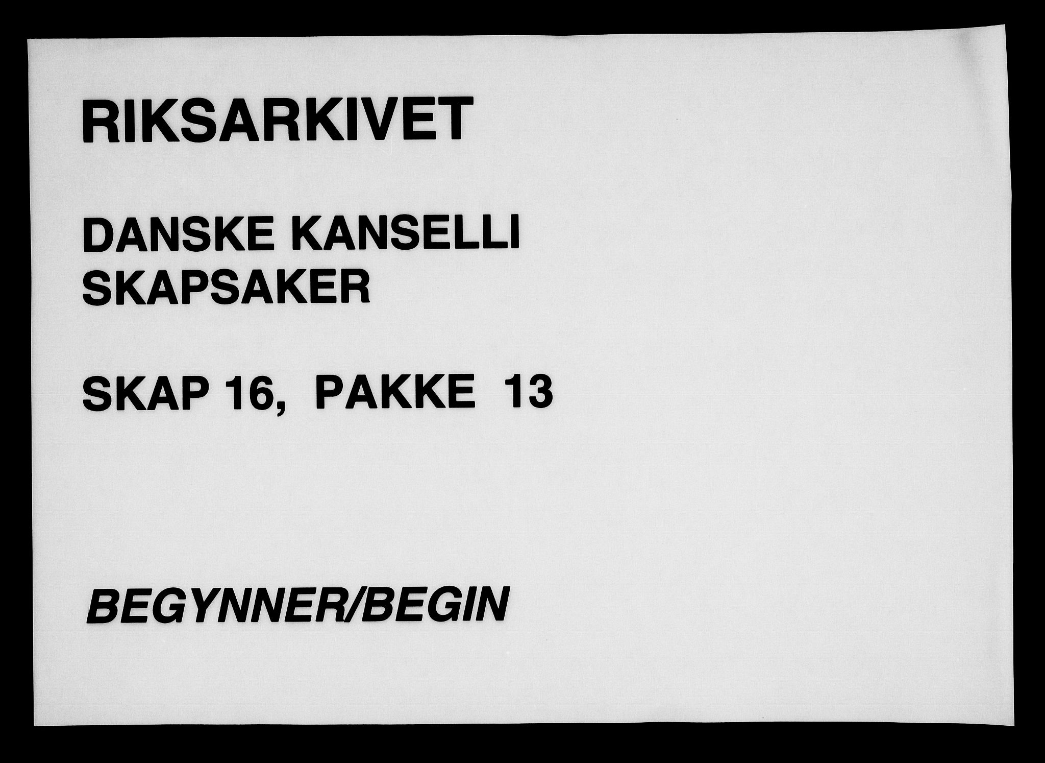 Danske Kanselli, Skapsaker, AV/RA-EA-4061/F/L0105: Skap 16, pakke 13-16, 1646-1808, p. 1