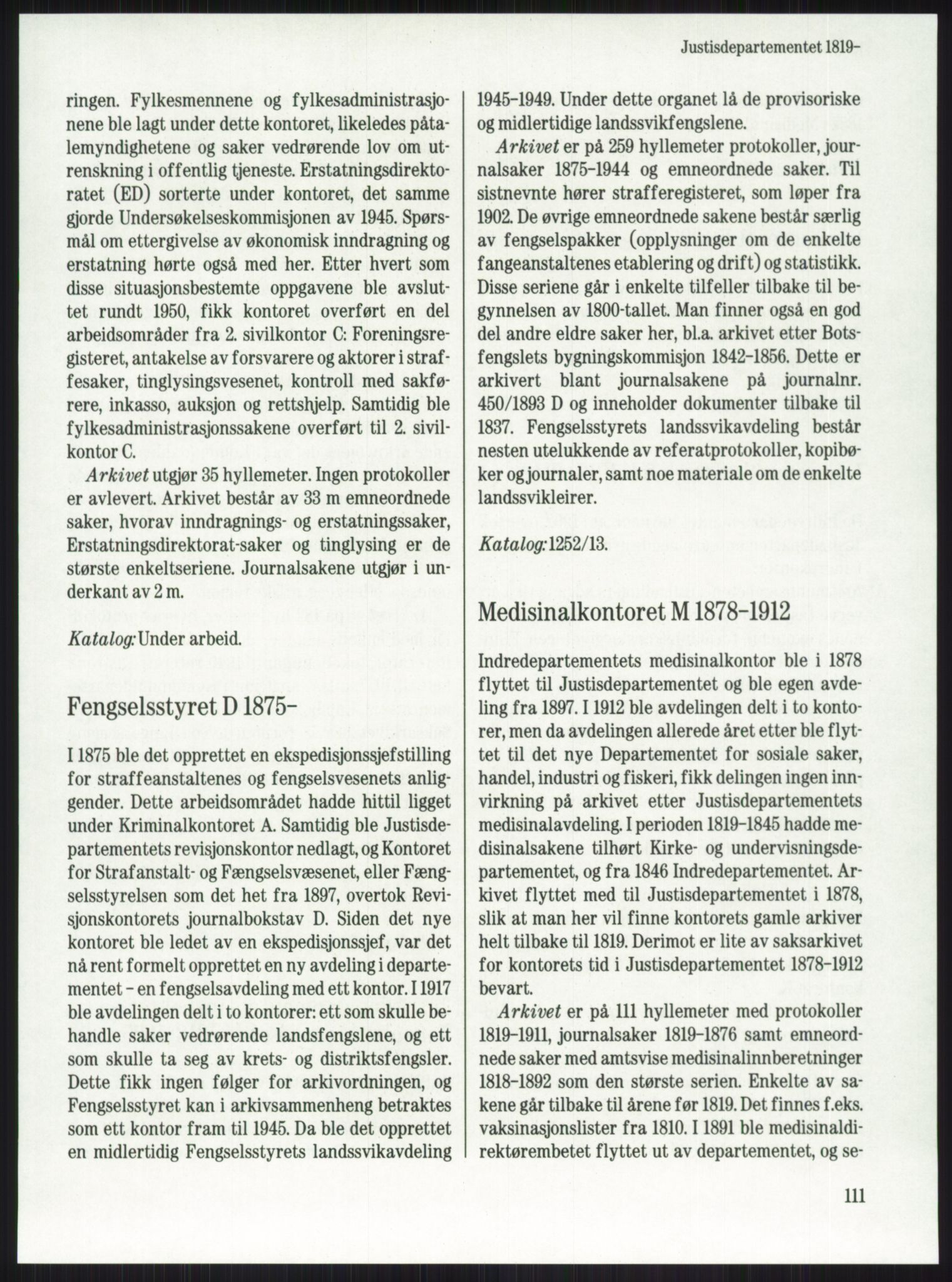 Publikasjoner utgitt av Arkivverket, PUBL/PUBL-001/A/0001: Knut Johannessen, Ole Kolsrud og Dag Mangset (red.): Håndbok for Riksarkivet (1992), 1992, p. 111