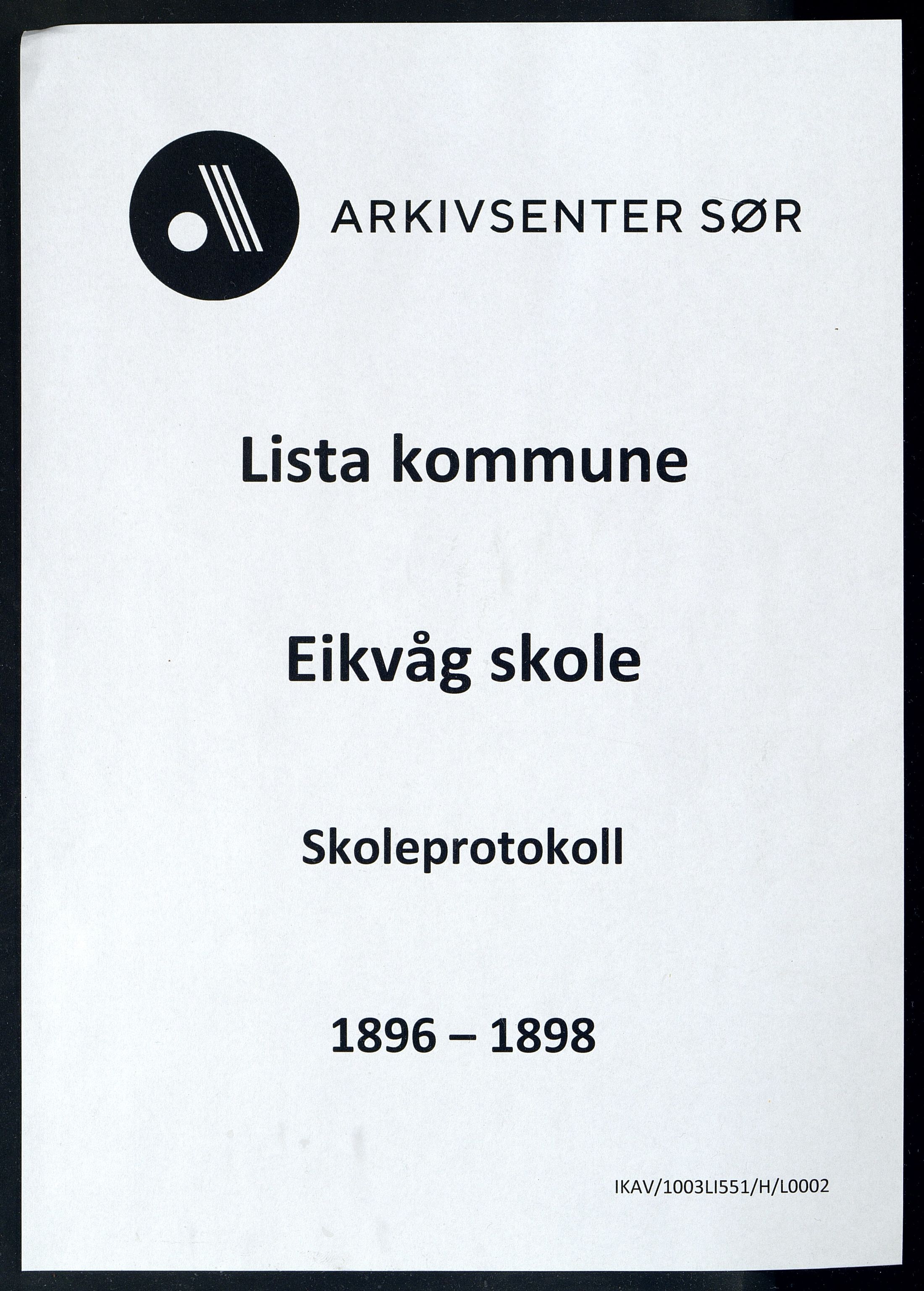 Lista kommune - Eikvåg Skole, ARKSOR/1003LI551/H/L0002: Skoleprotokoll, 1896-1898