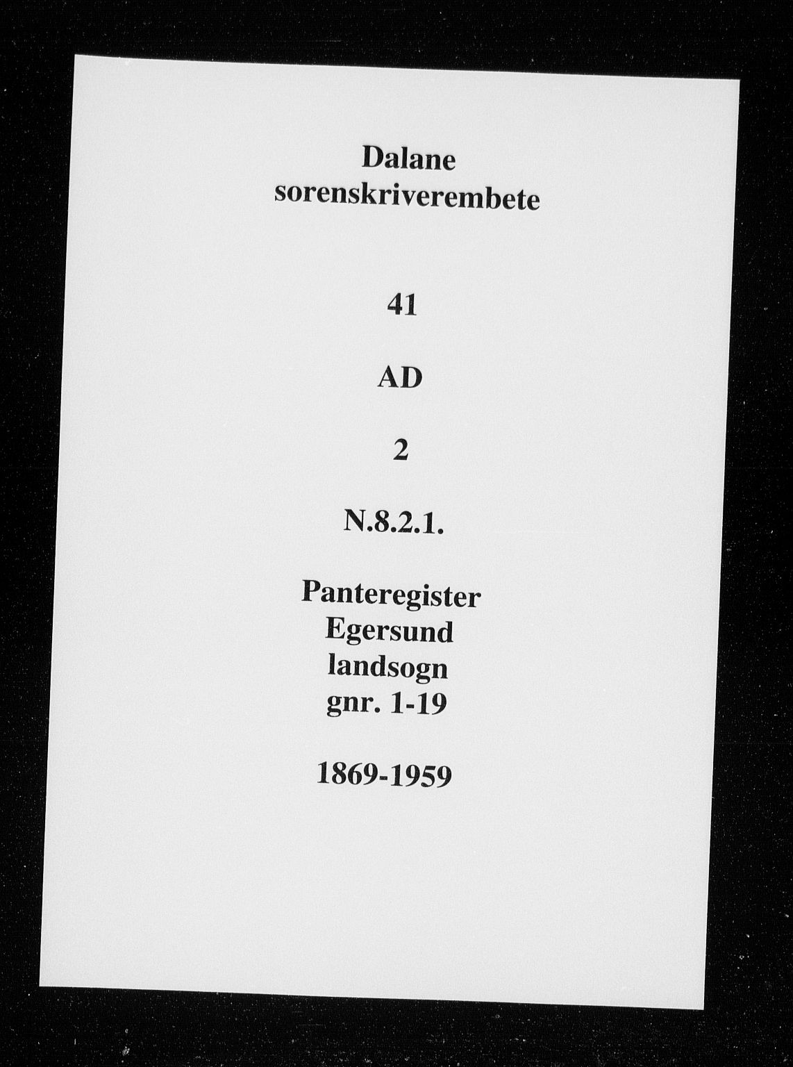 Dalane sorenskriveri, SAST/A-100309/001/4/41/41AA/L0009: Mortgage register no. 41 AD2, 1869-1959