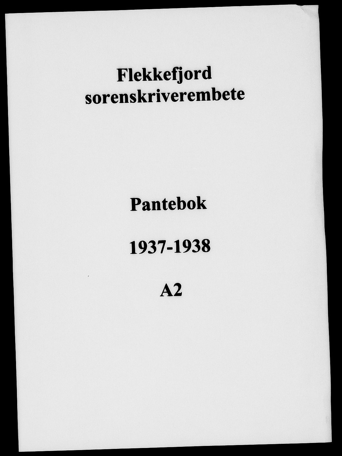 Flekkefjord sorenskriveri, SAK/1221-0001/G/Gb/Gba/L0054: Mortgage book no. A-2, 1937-1938