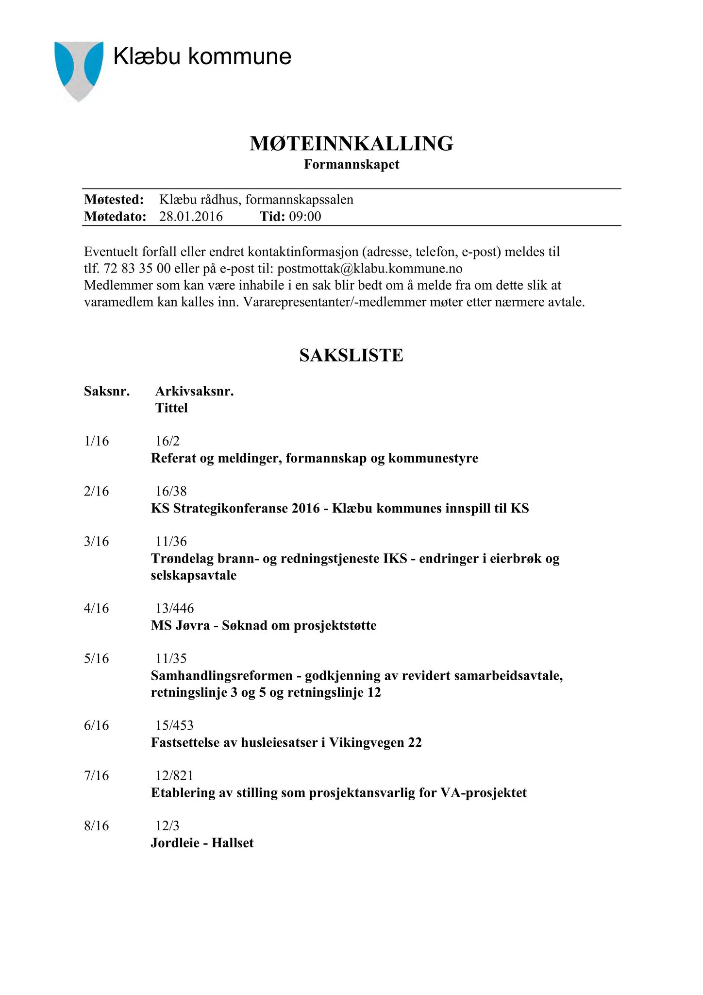 Klæbu Kommune, TRKO/KK/02-FS/L009: Formannsskapet - Møtedokumenter, 2016, p. 14