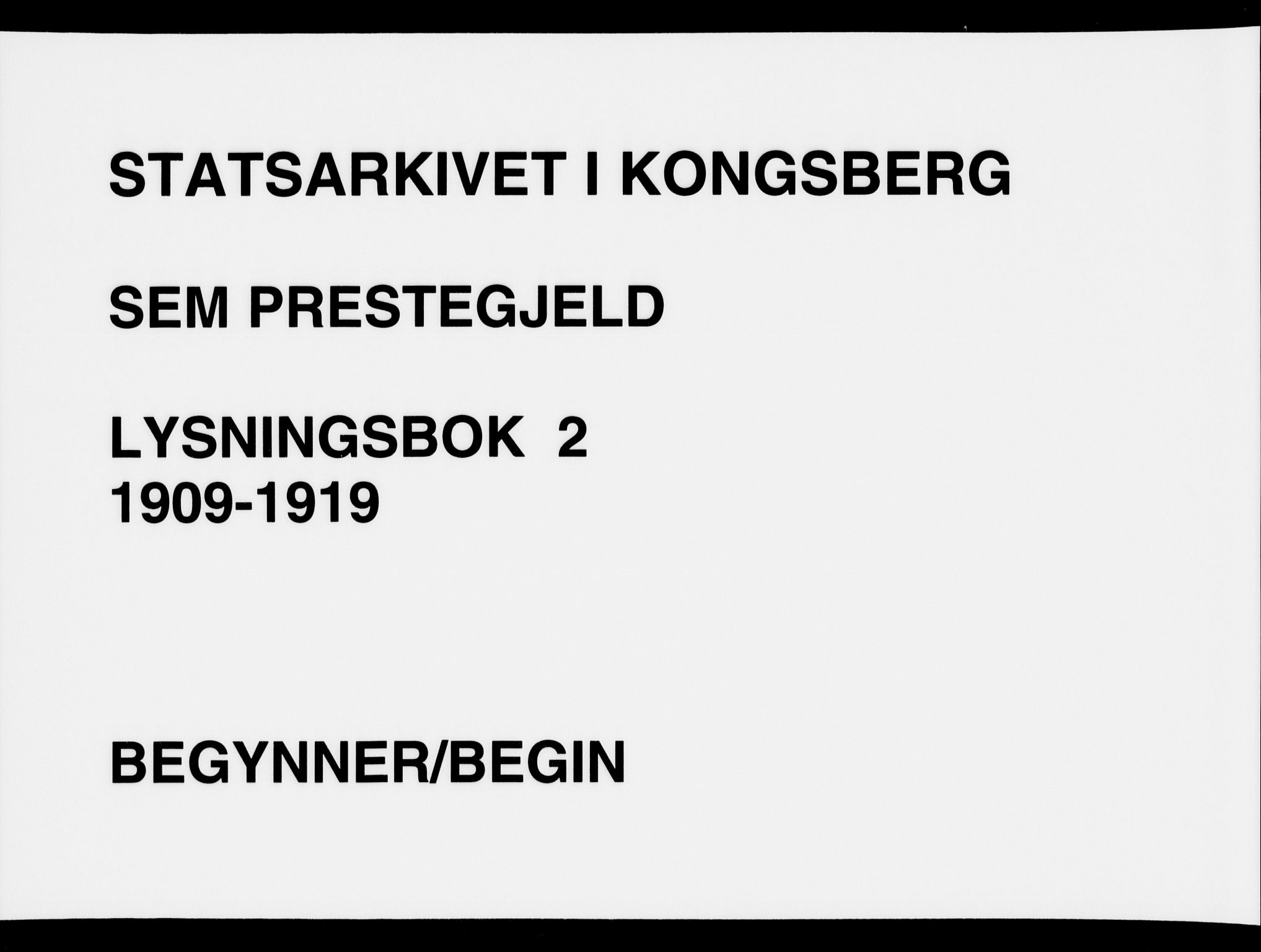 Sem kirkebøker, AV/SAKO-A-5/H/Ha/L0002: Banns register no. 2, 1909-1919