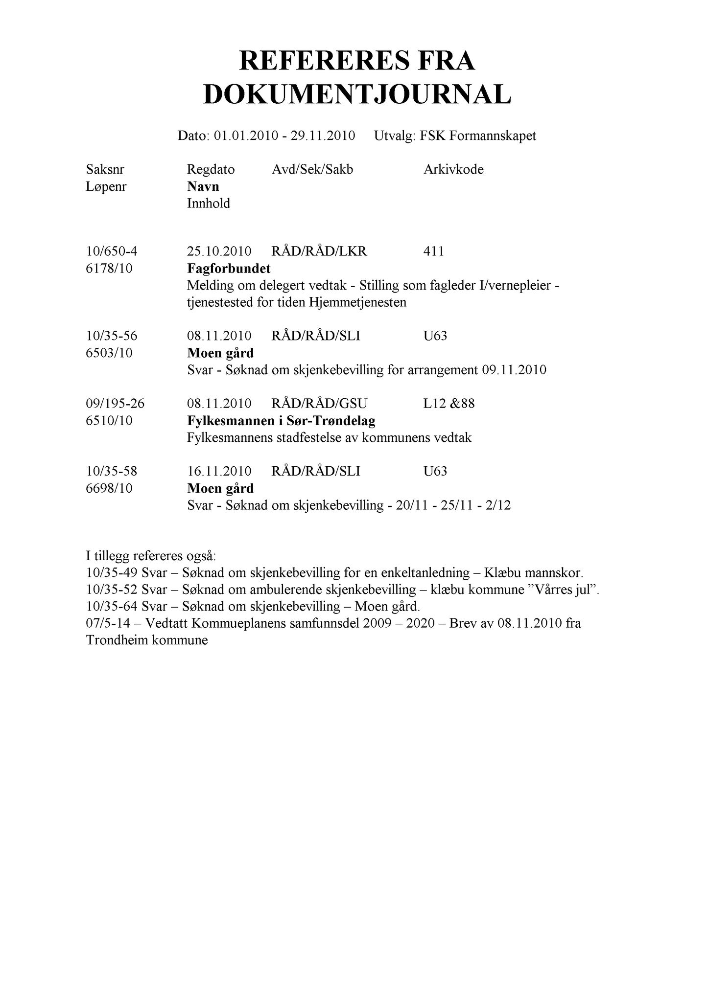 Klæbu Kommune, TRKO/KK/01-KS/L003: Kommunestyret - Møtedokumenter, 2010, p. 1258