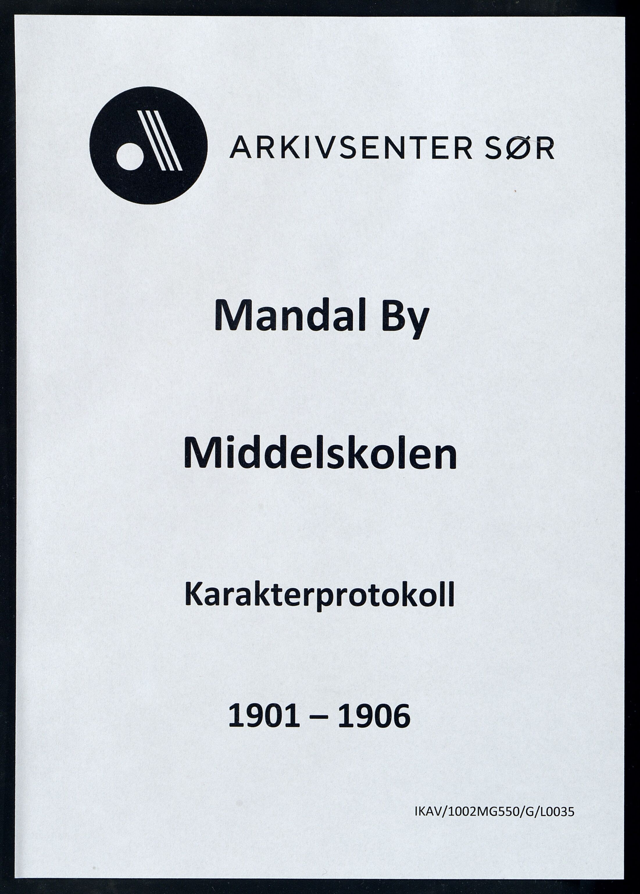 Mandal By - Borgerskolen/Middelskolen/Høiere Allmenskole, IKAV/1002MG550/G/L0035: Karakterprotokoll (d), 1901-1906