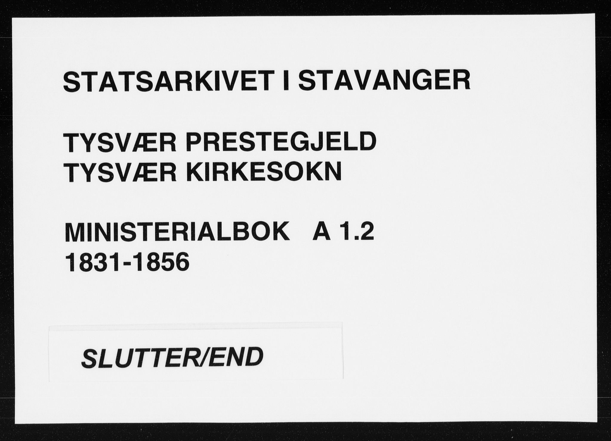 Tysvær sokneprestkontor, SAST/A -101864/H/Ha/Haa/L0001: Parish register (official) no. A 1.2, 1831-1856