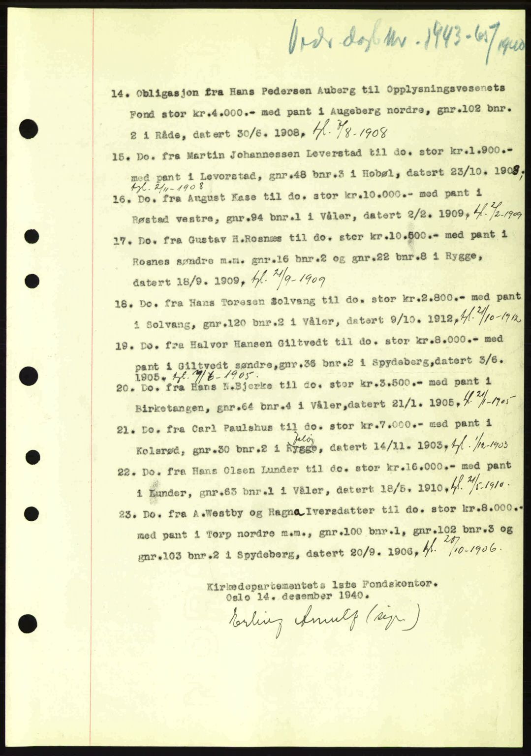 Moss sorenskriveri, SAO/A-10168: Mortgage book no. B10, 1940-1941, Diary no: : 1943/1940