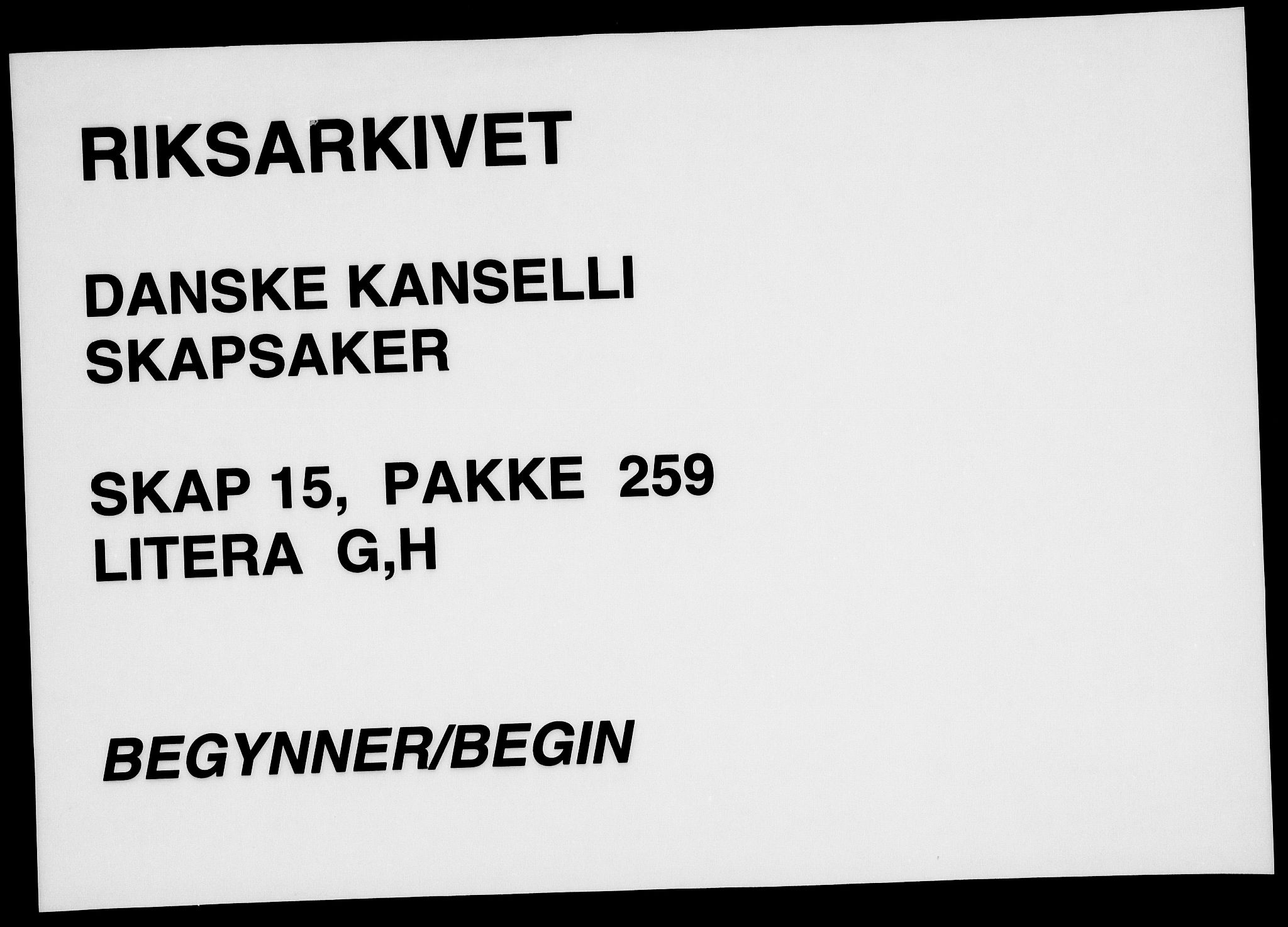 Danske Kanselli, Skapsaker, AV/RA-EA-4061/F/L0089: Skap 15, pakke 259, litra G-S, 1709, p. 1