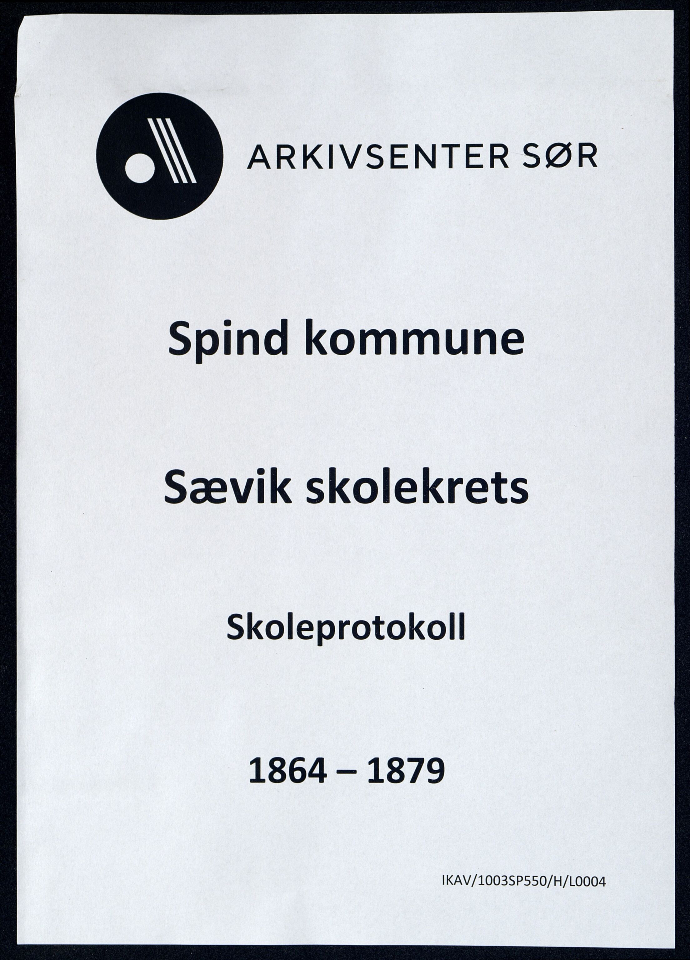 Spind kommune - Sævik Skolekrets/Folkeskole, ARKSOR/1003SP550/H/L0004: Skoleprotokoll, 1864-1879