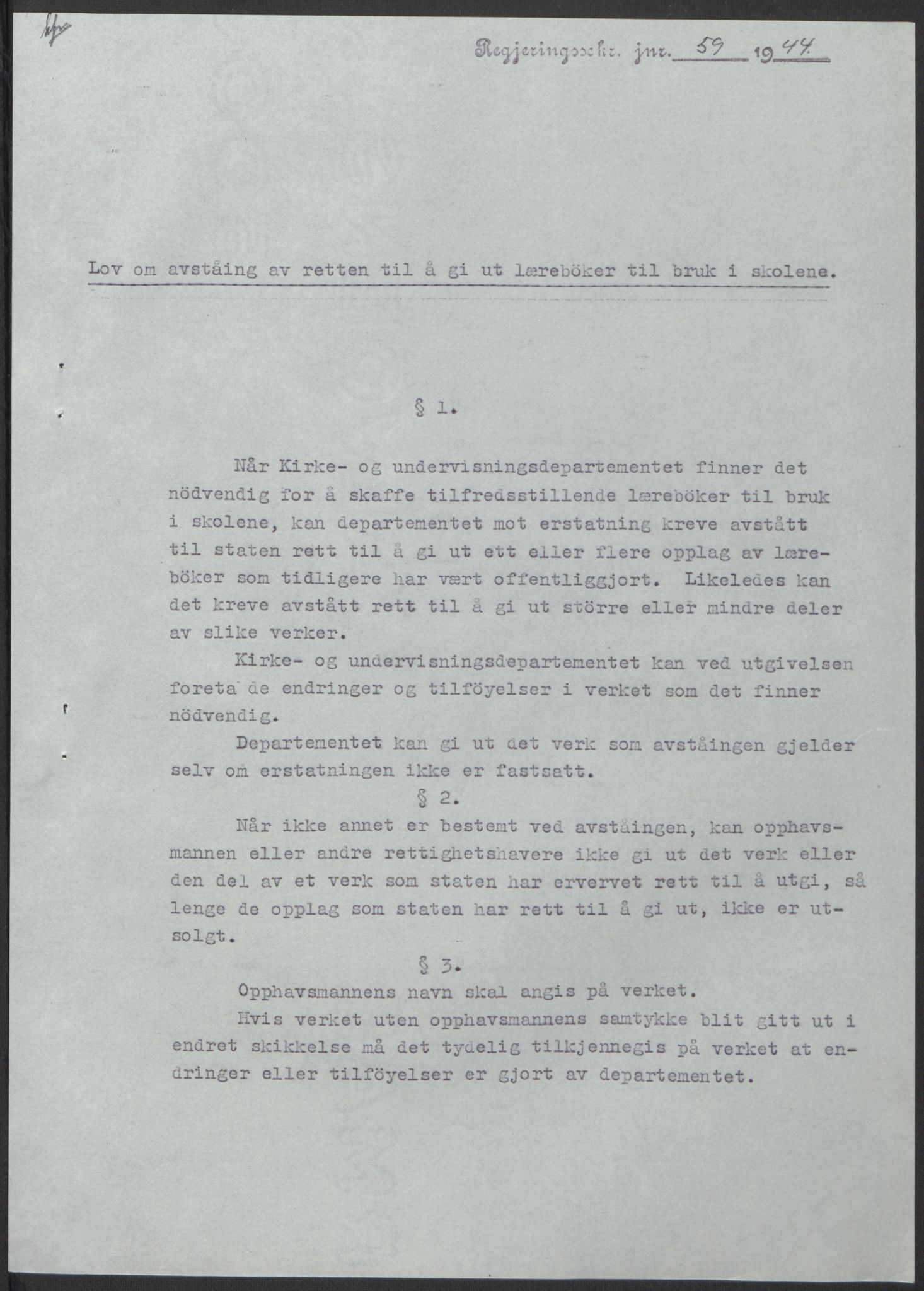 NS-administrasjonen 1940-1945 (Statsrådsekretariatet, de kommisariske statsråder mm), AV/RA-S-4279/D/Db/L0100: Lover, 1944, p. 132