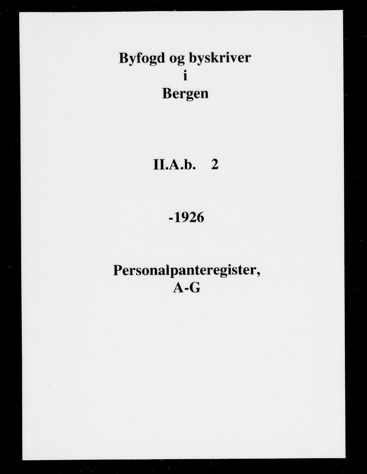 Byfogd og Byskriver i Bergen, SAB/A-3401/03/03AaB/L0002a: Mortgage register no. II.Ab.2, 1871-1923