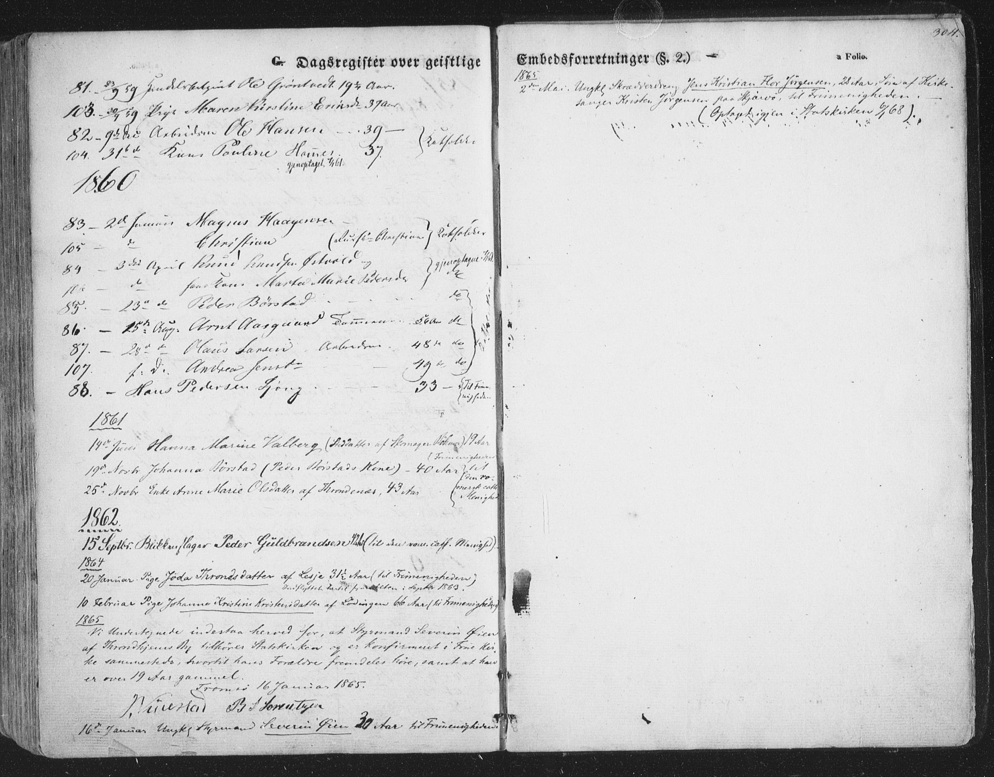 Tromsø sokneprestkontor/stiftsprosti/domprosti, SATØ/S-1343/G/Ga/L0011kirke: Parish register (official) no. 11, 1856-1865, p. 304