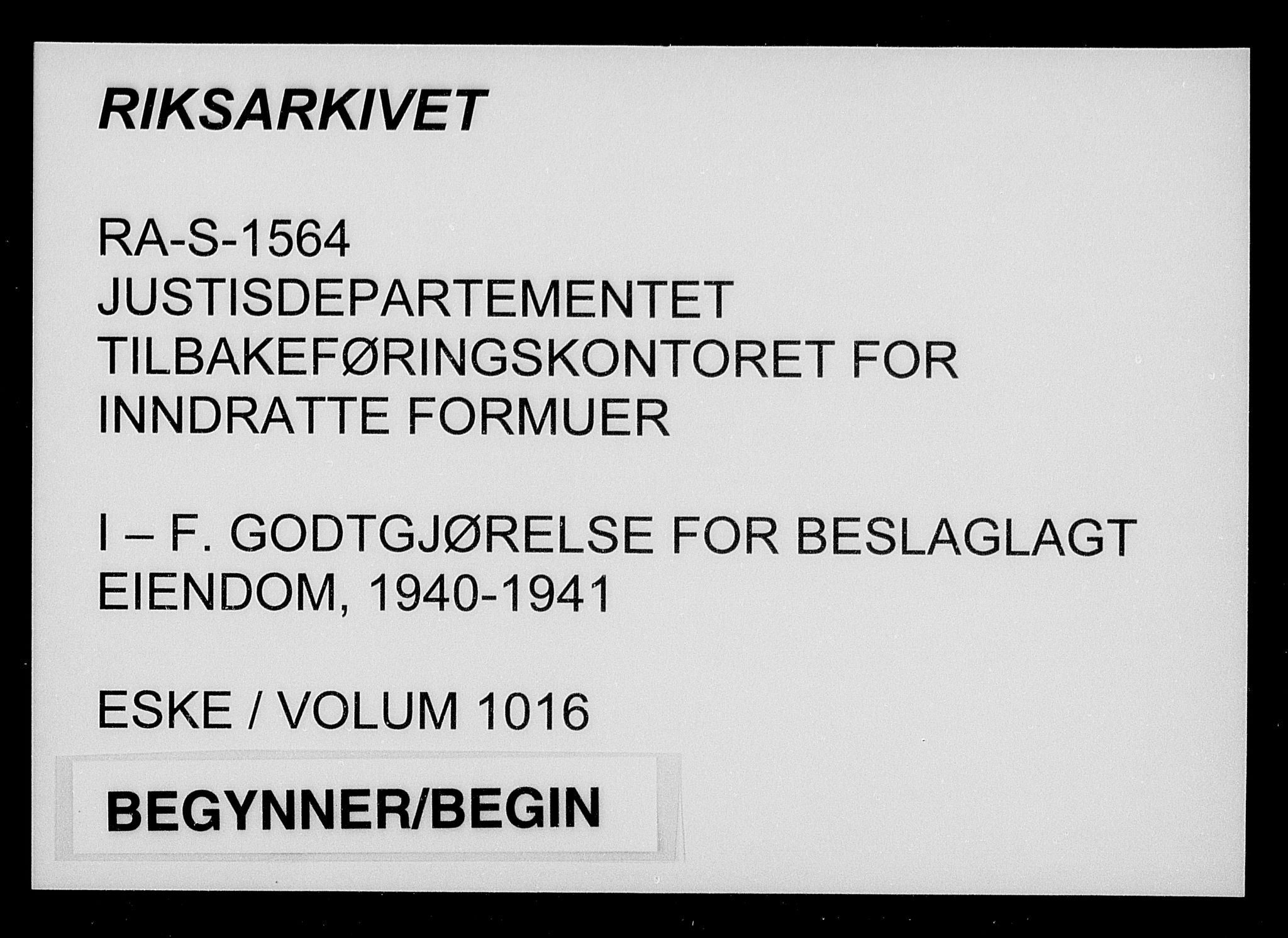 Justisdepartementet, Tilbakeføringskontoret for inndratte formuer, AV/RA-S-1564/I/L1016: Godtgjørelse for beslaglagt eiendom, 1940-1941, p. 1