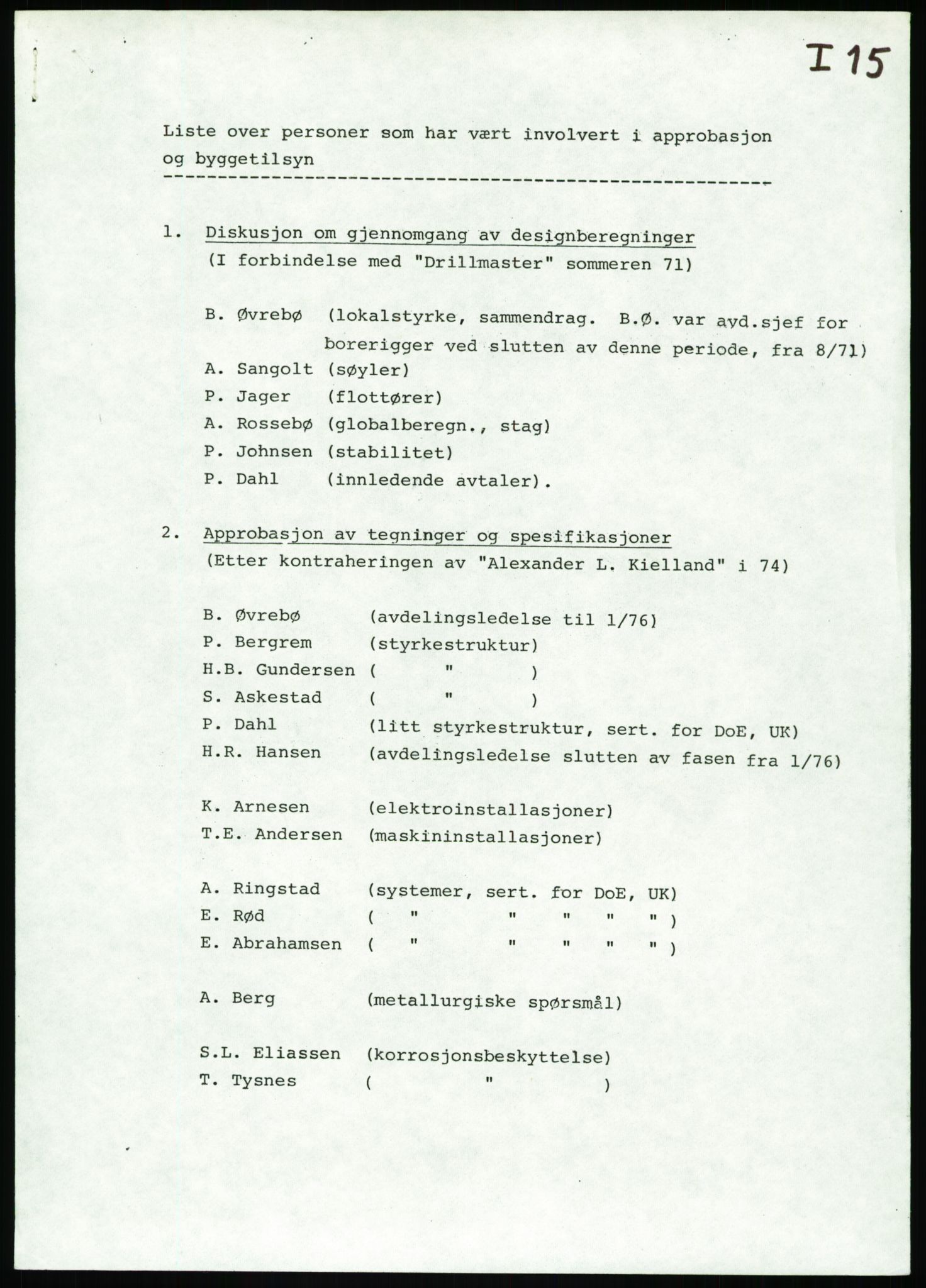 Justisdepartementet, Granskningskommisjonen ved Alexander Kielland-ulykken 27.3.1980, AV/RA-S-1165/D/L0002: I Det norske Veritas (I1-I5, I7-I11, I14-I17, I21-I28, I30-I31)/B Stavanger Drilling A/S (B4), 1980-1981, p. 72